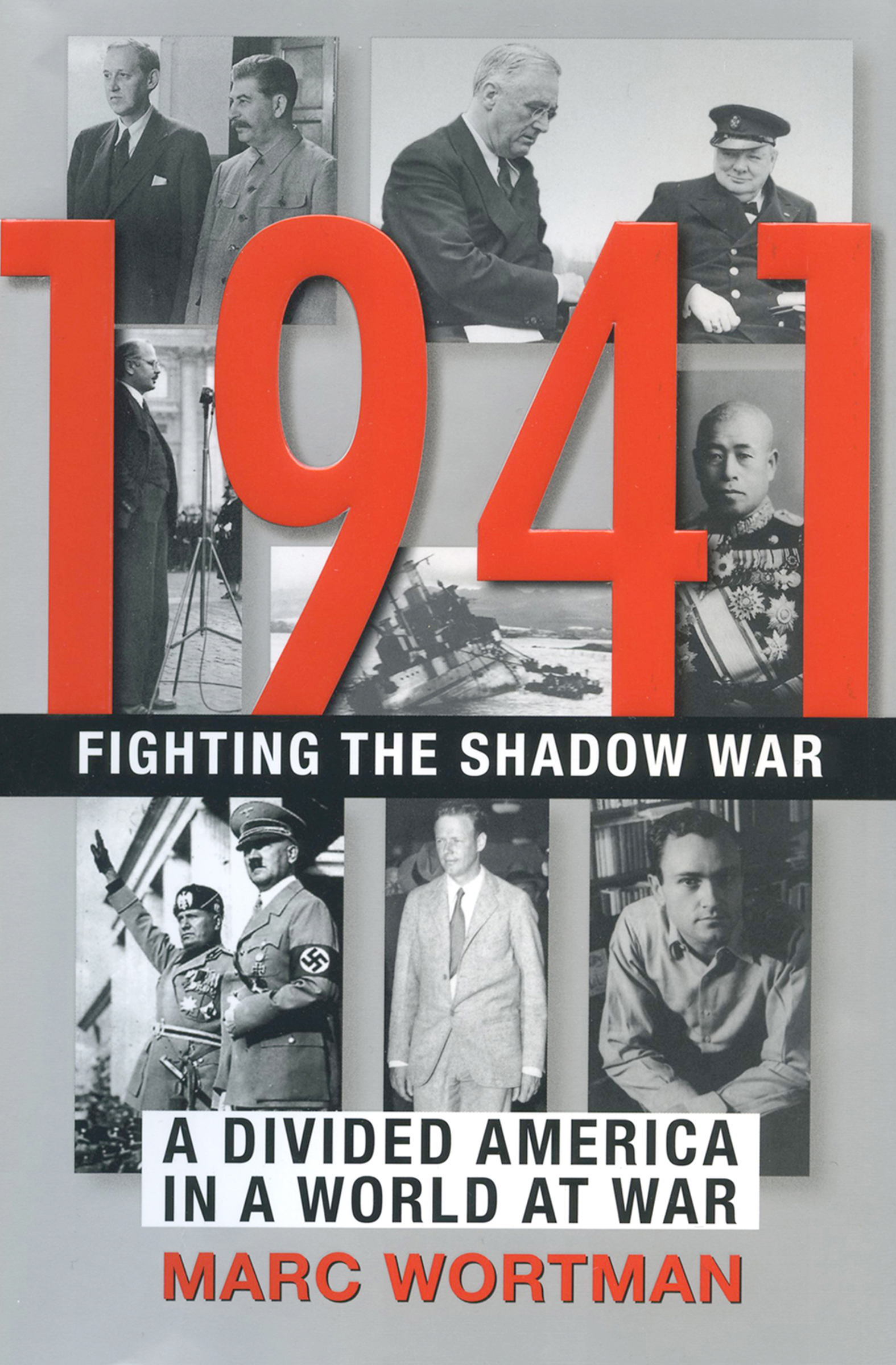 Cover image for 1941: Fighting the Shadow War [electronic resource] : A Divided America in a World at War