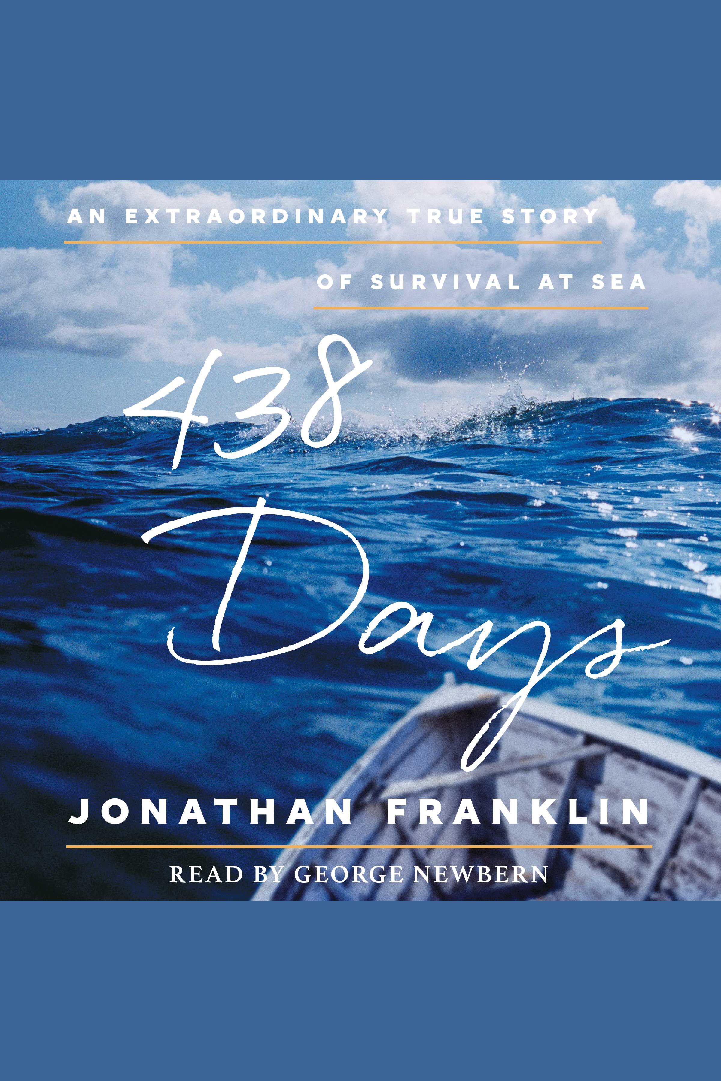 438 Days An Extraordinary True Story of Survival at Sea cover image