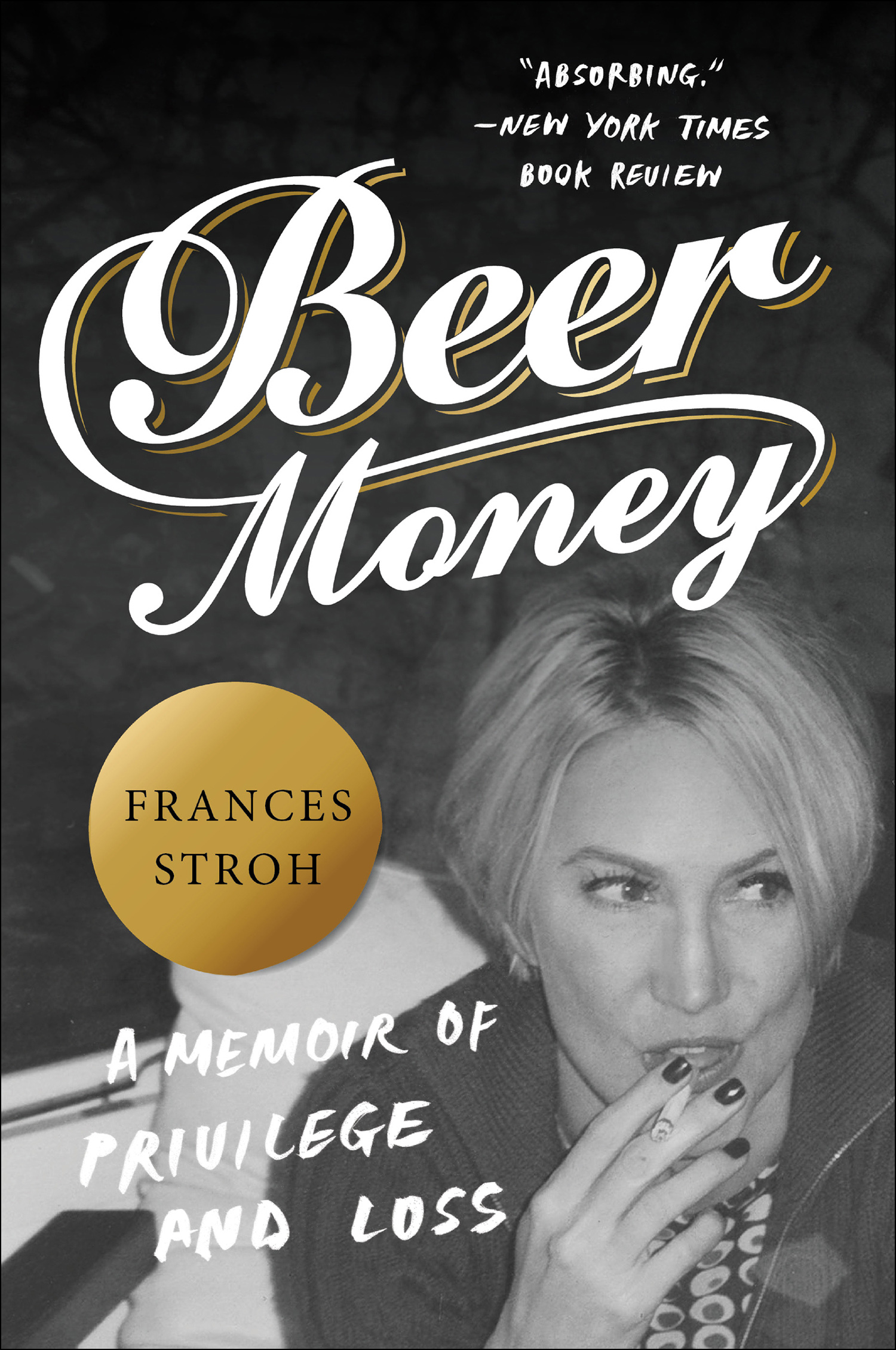 Imagen de portada para Beer Money [electronic resource] : A Memoir of Privilege and Loss