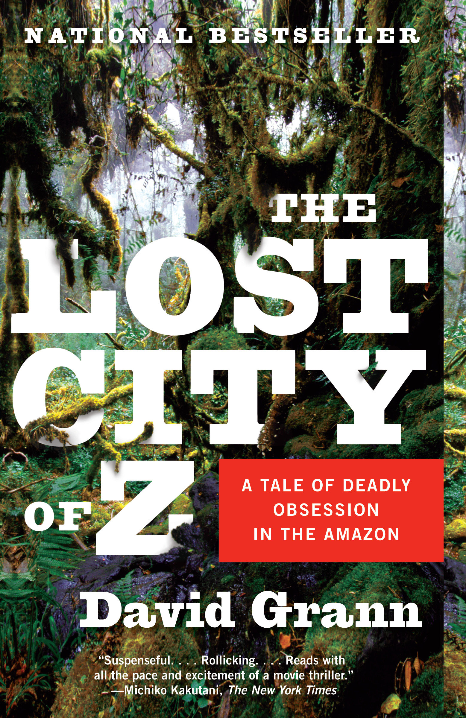 Cover image for The Lost City of Z [electronic resource] : A Tale of Deadly Obsession in the Amazon