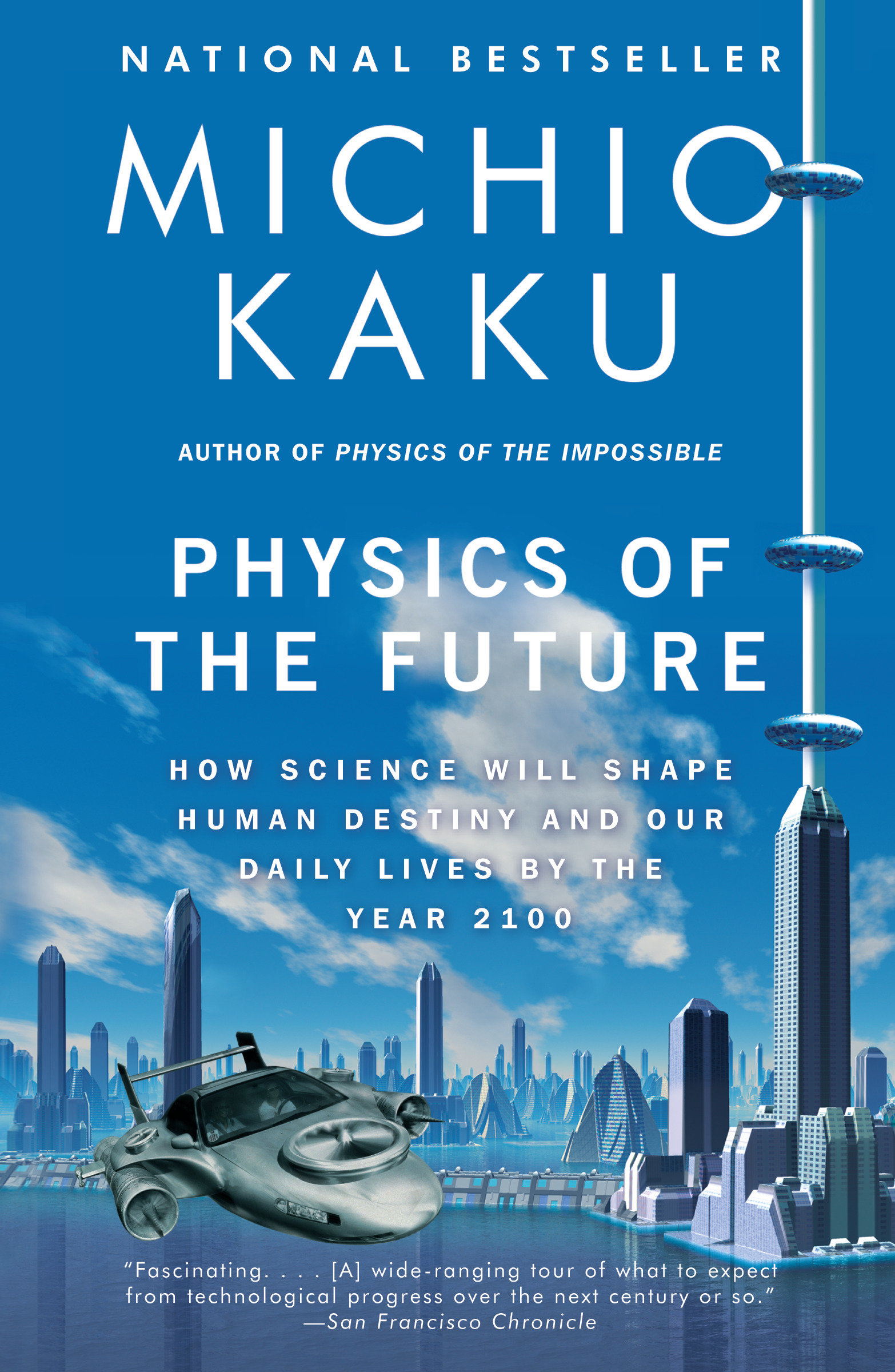 Physics of the future how science will shape human destiny and our daily lives by the year 2100 cover image