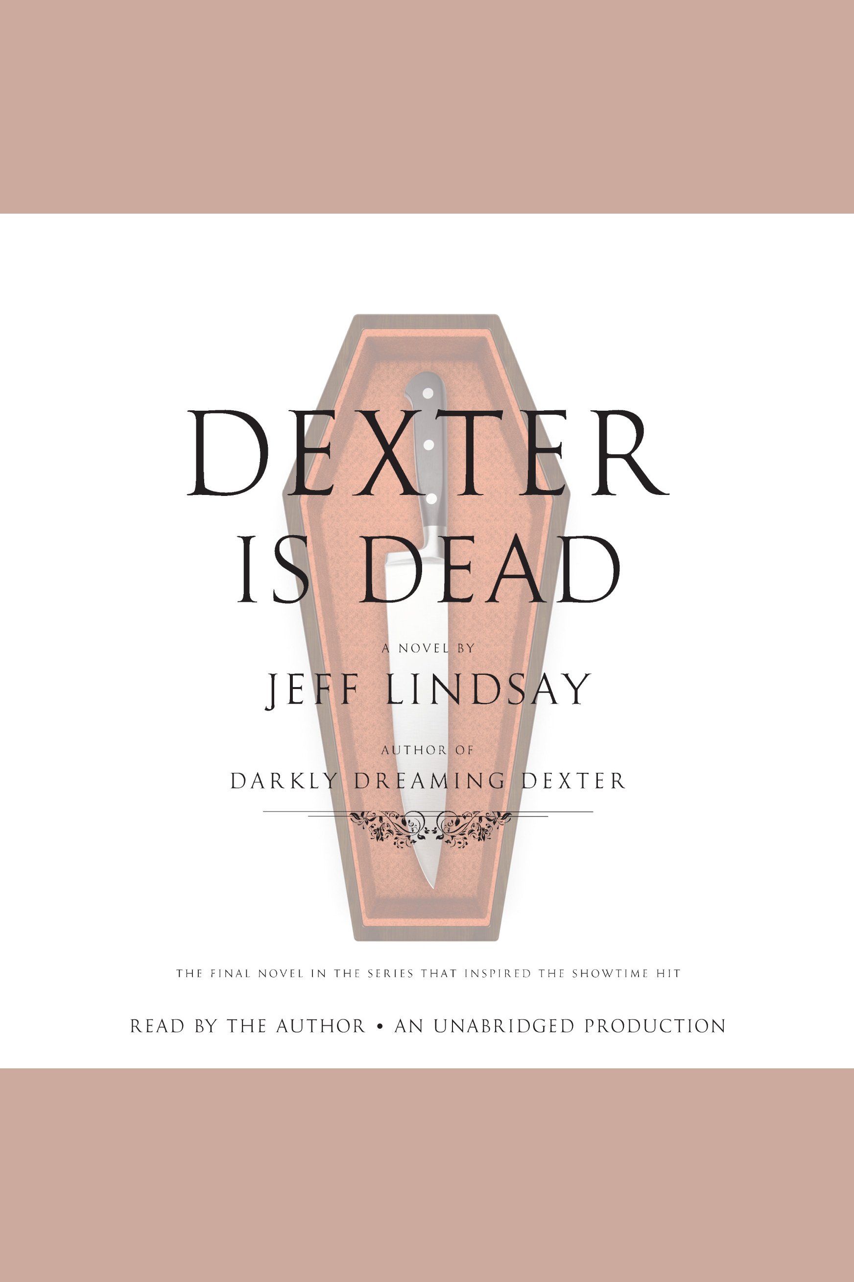 Cover image for Dexter Is Dead [electronic resource] : A Novel
