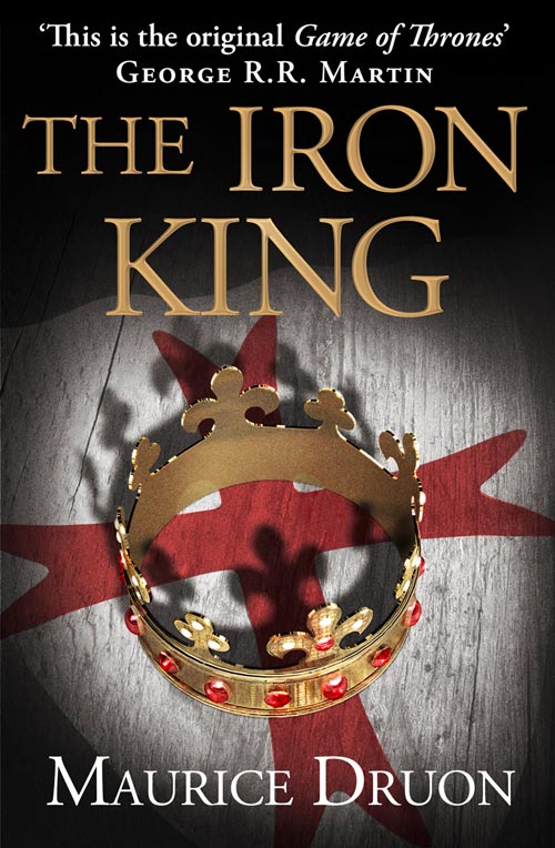 The Iron King (The Accursed Kings, Book 1) cover image