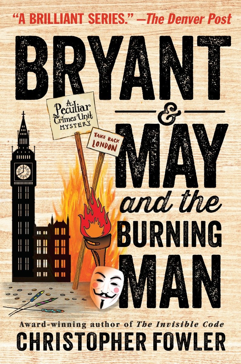 Cover image for Bryant & May and the Burning Man [electronic resource] : A Peculiar Crimes Unit Mystery