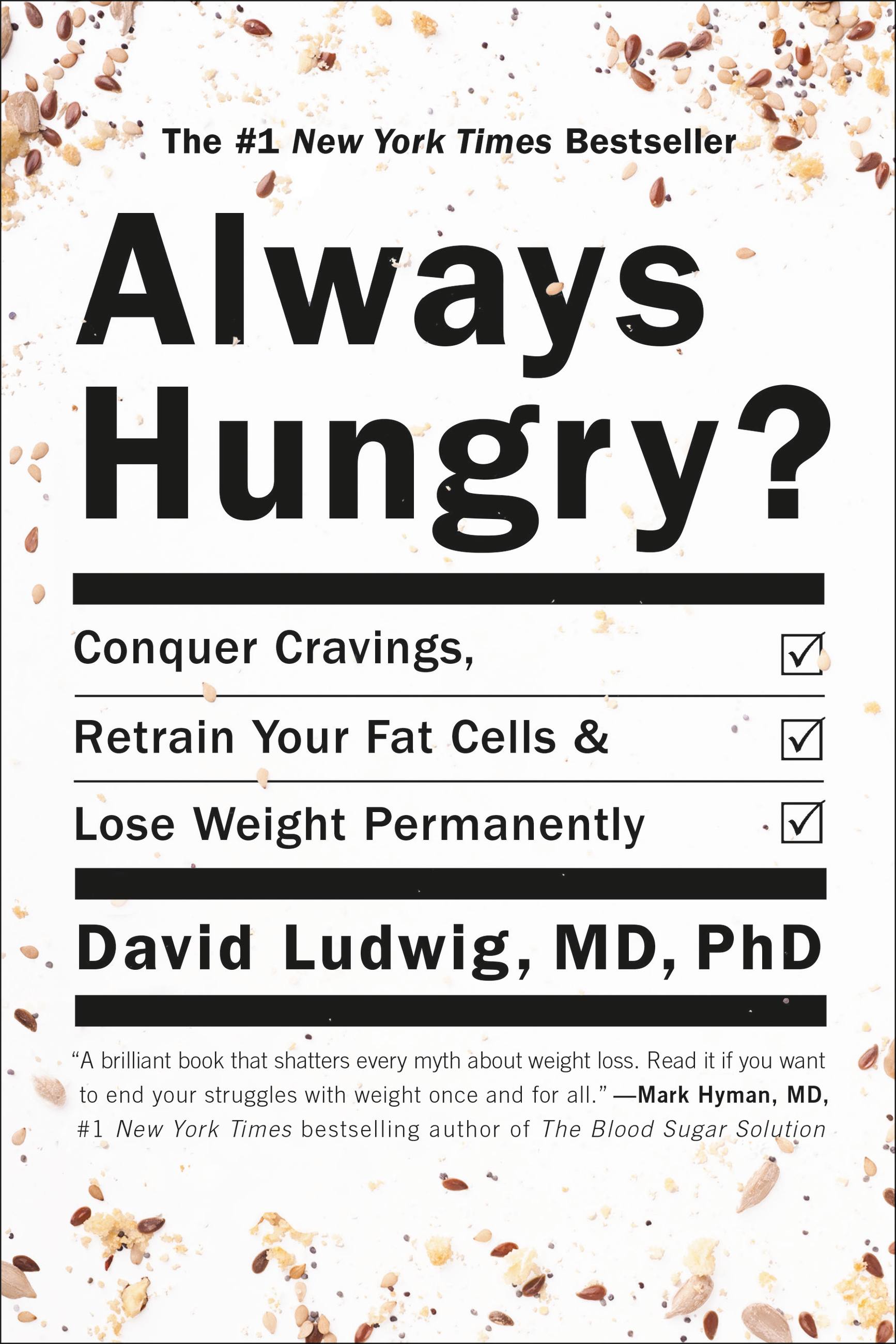 Imagen de portada para Always Hungry? [electronic resource] : Conquer Cravings, Retrain Your Fat Cells, and Lose Weight Permanently