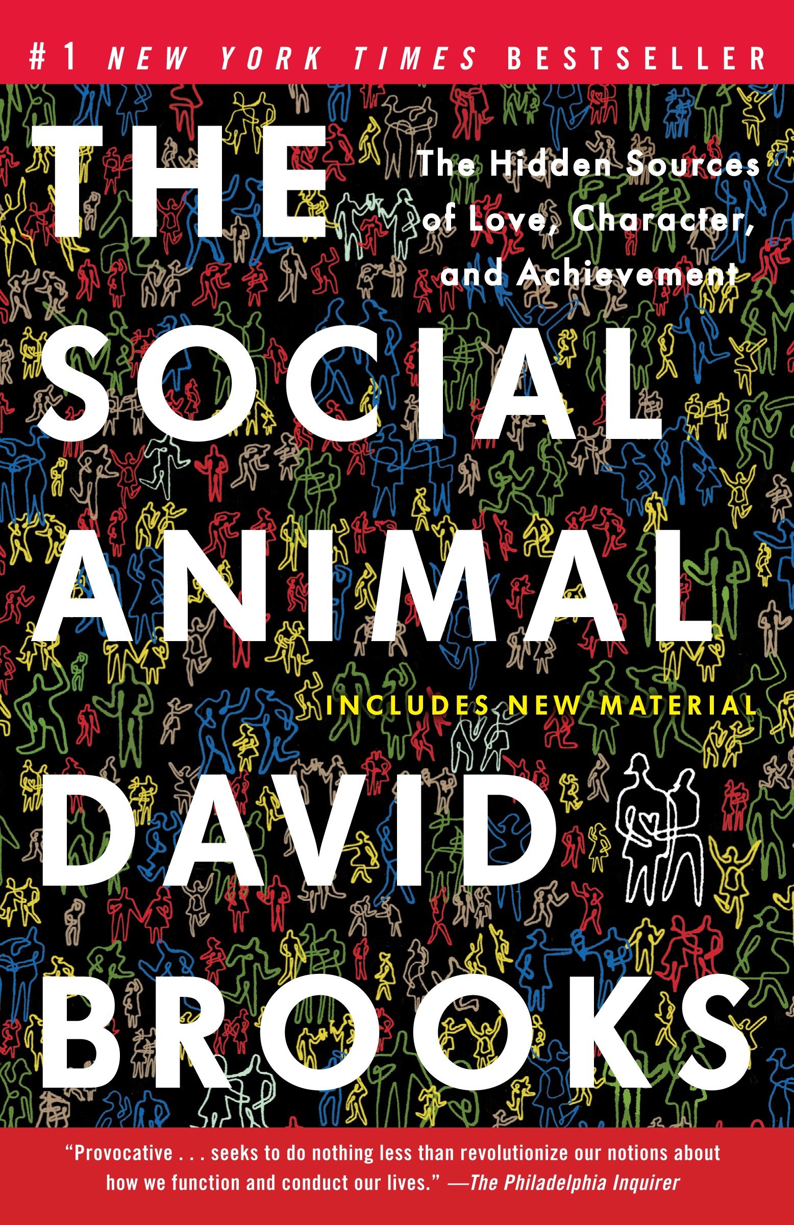 The social animal the hidden sources of love, character, and achievement cover image
