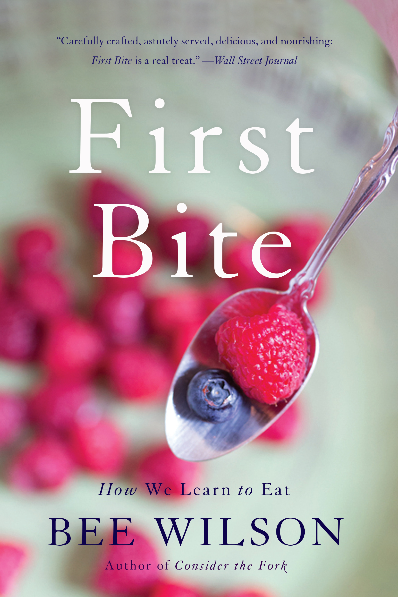 Cover image for First Bite [electronic resource] : How We Learn to Eat
