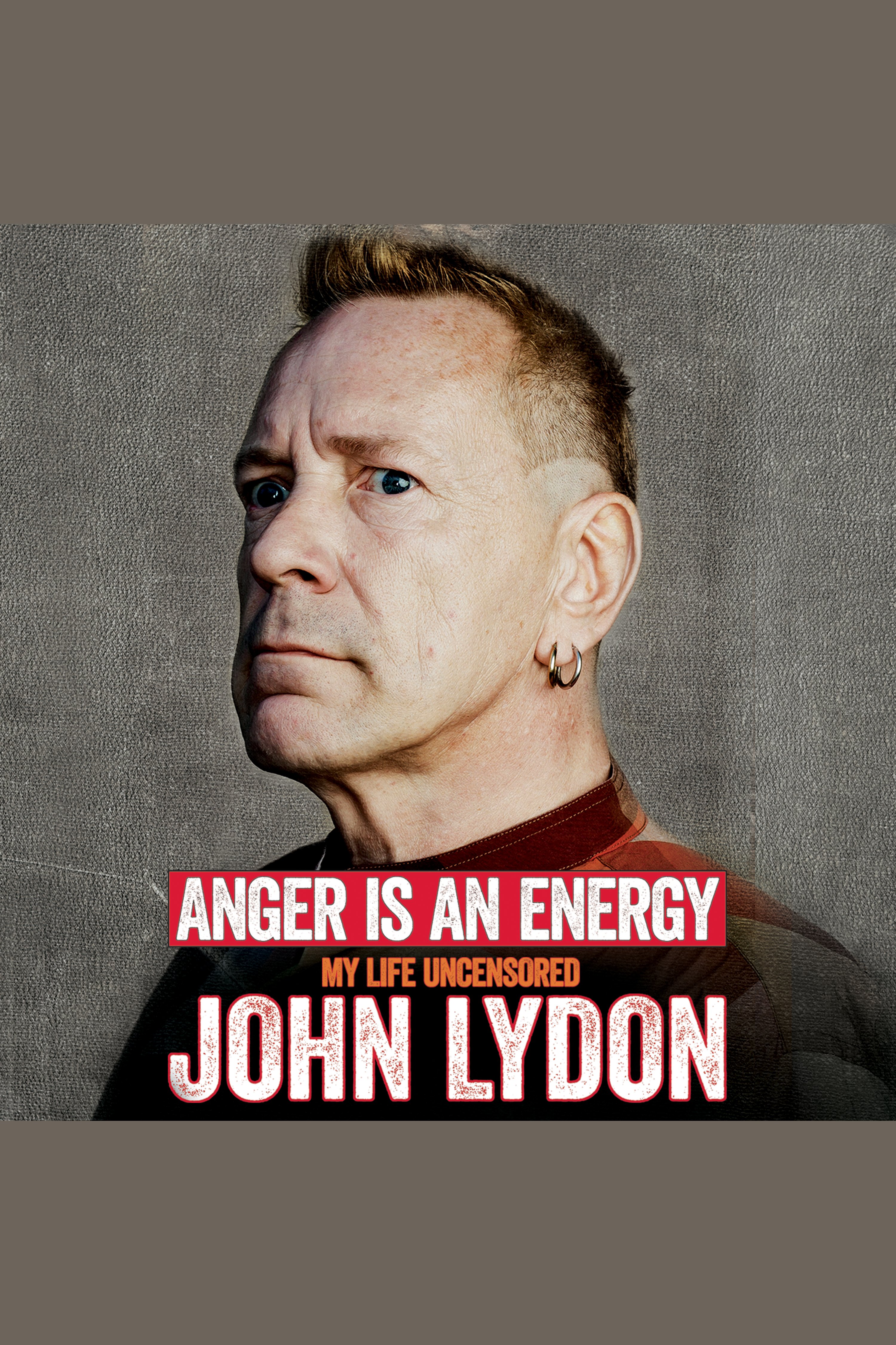 Umschlagbild für Anger Is an Energy [electronic resource] : My Life Uncensored
