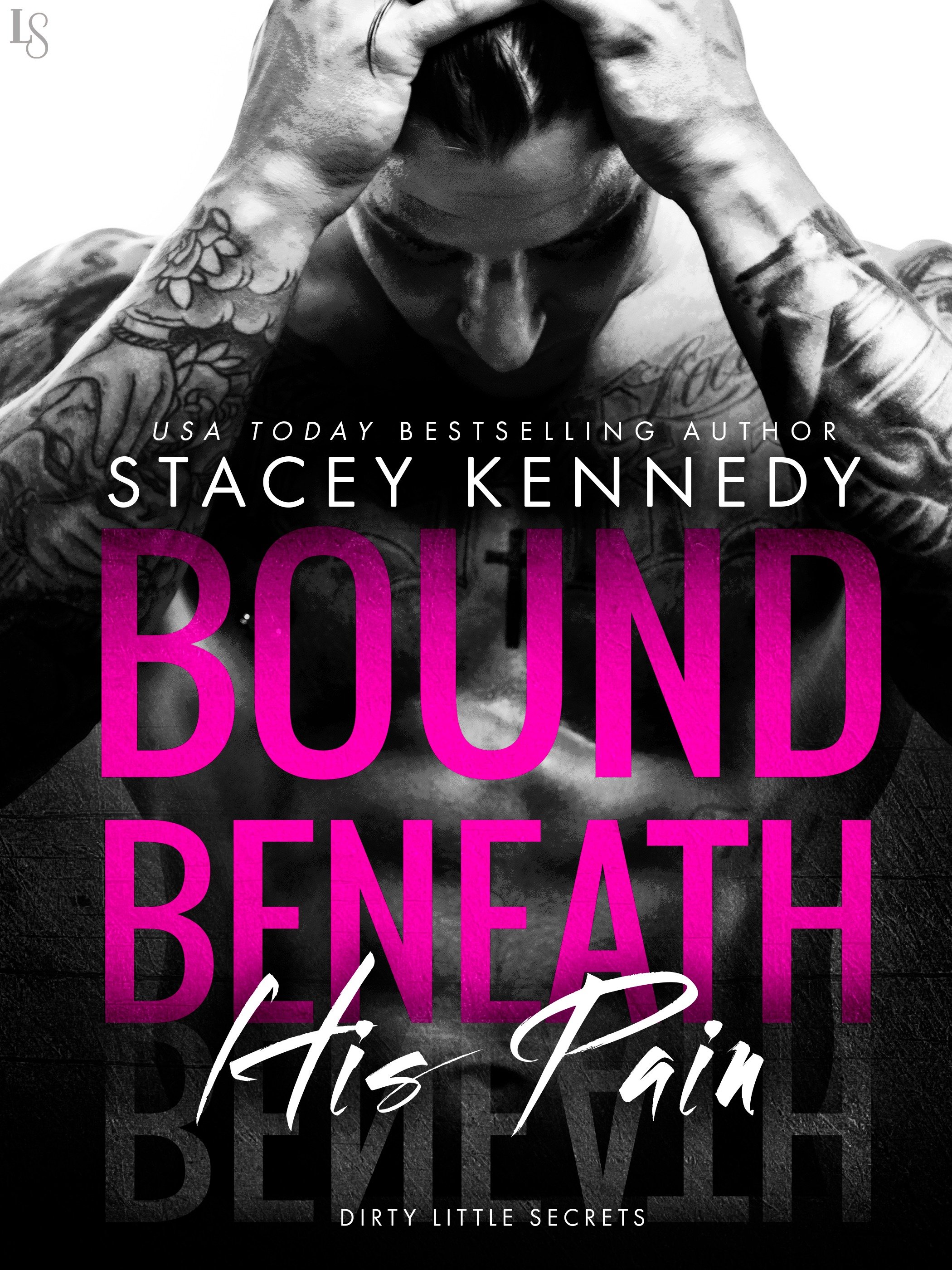 Cover image for Bound Beneath His Pain [electronic resource] : A Dirty Little Secrets Novel