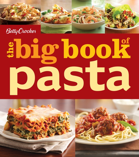 Cover image for Betty Crocker The Big Book Of Pasta [electronic resource] :