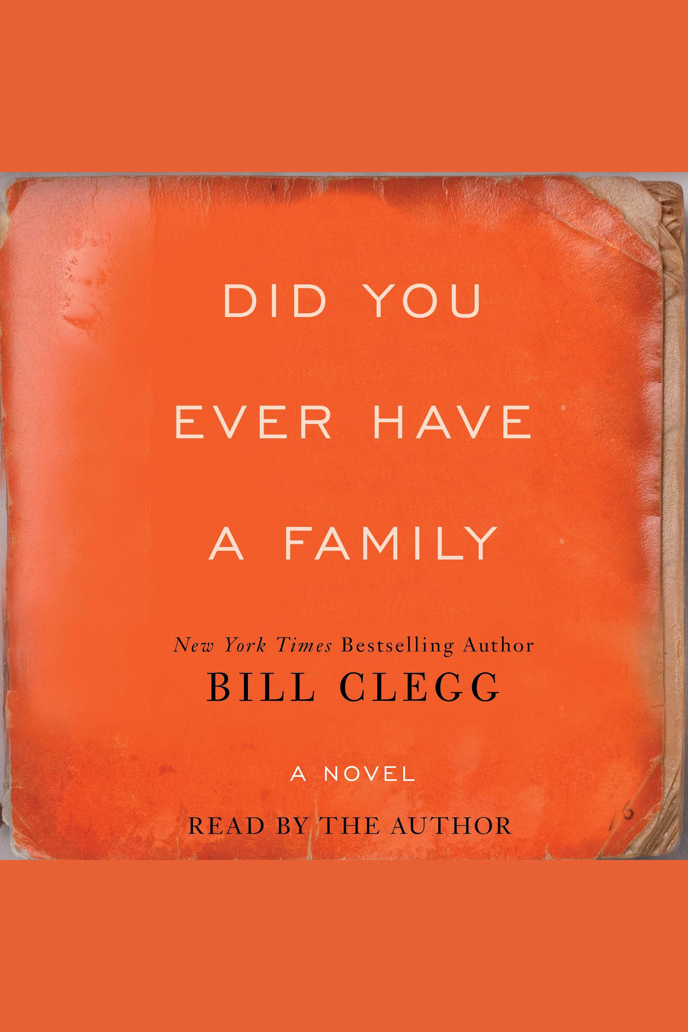 Cover image for Did You Ever Have A Family [electronic resource] :