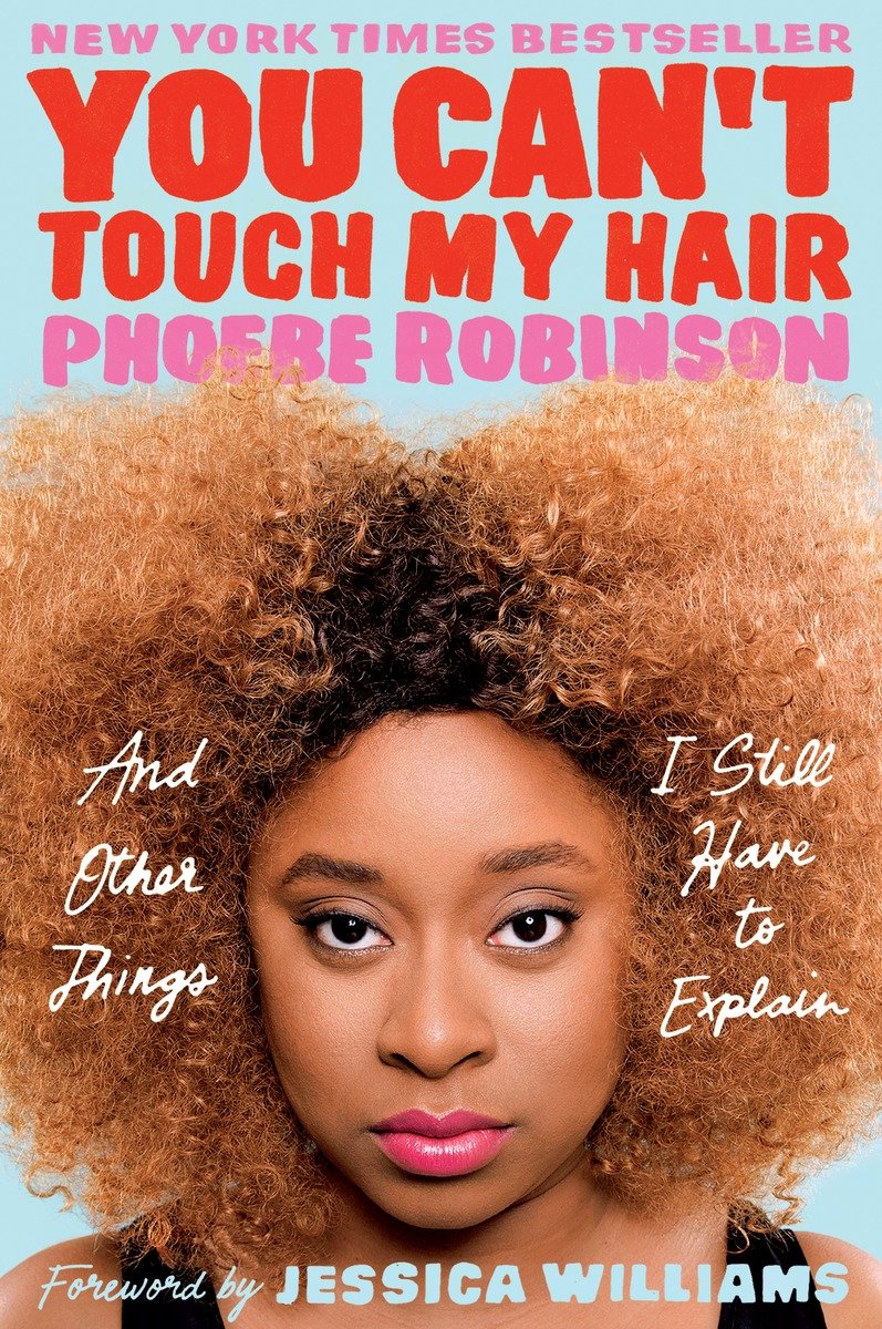 Image de couverture de You Can't Touch My Hair [electronic resource] : And Other Things I Still Have to Explain