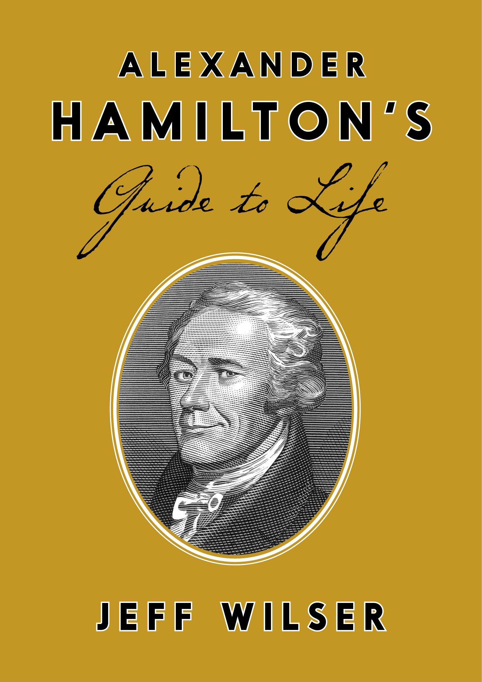Cover image for Alexander Hamilton's Guide to Life [electronic resource] :