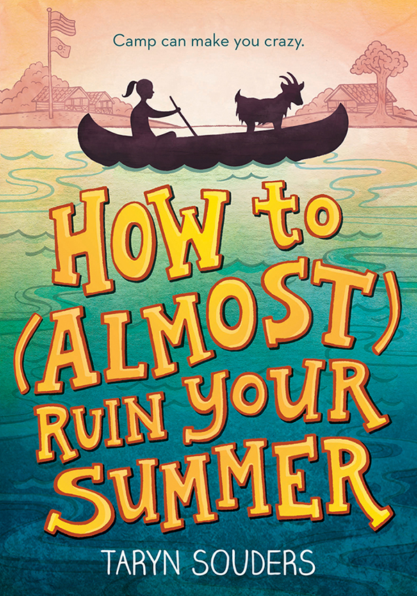Umschlagbild für How to (Almost) Ruin Your Summer [electronic resource] :