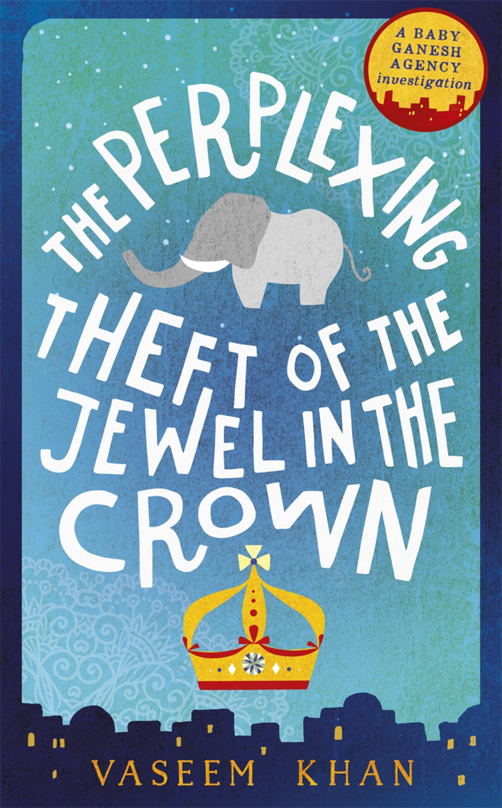 Cover image for The Perplexing Theft of the Jewel in the Crown [electronic resource] :