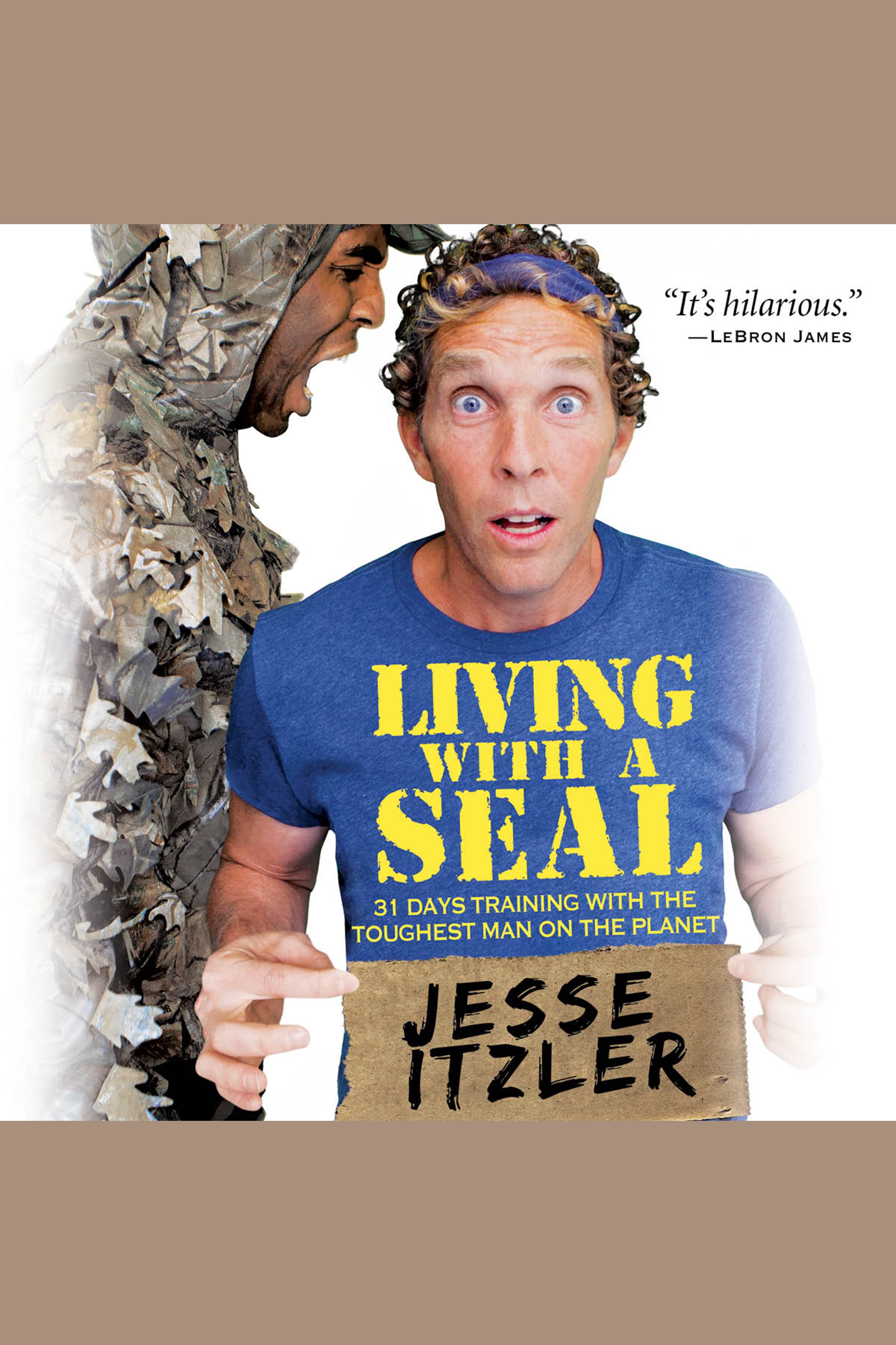 Cover image for Living with a SEAL [electronic resource] : 31 Days Training with the Toughest Man on the Planet