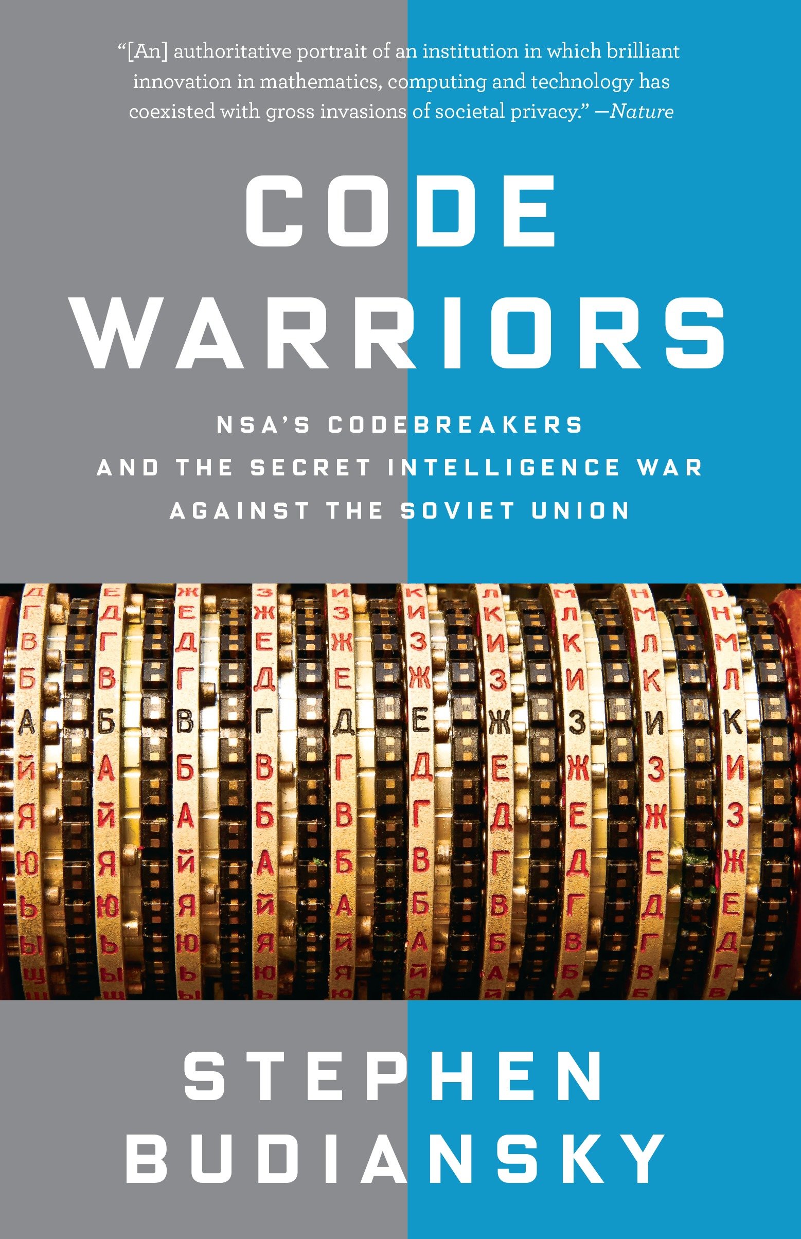 Image de couverture de Code Warriors [electronic resource] : NSA's Codebreakers and the Secret Intelligence War Against the Soviet Union