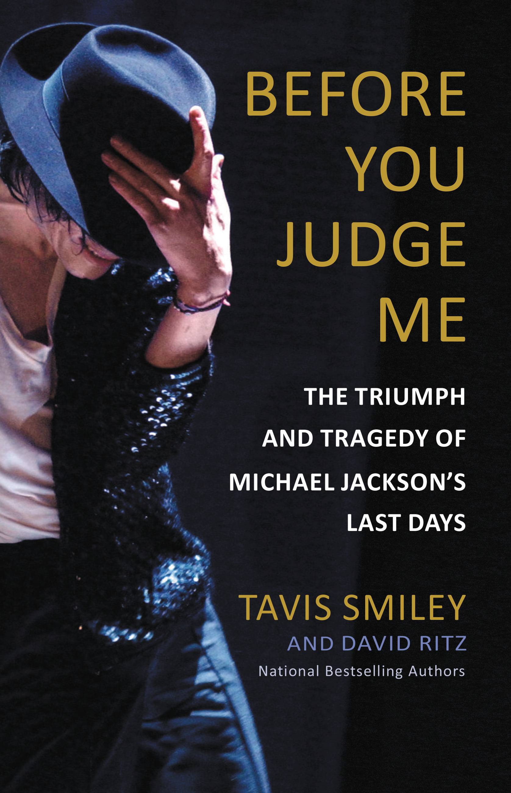 Image de couverture de Before You Judge Me [electronic resource] : The Triumph and Tragedy of Michael Jackson's Last Days