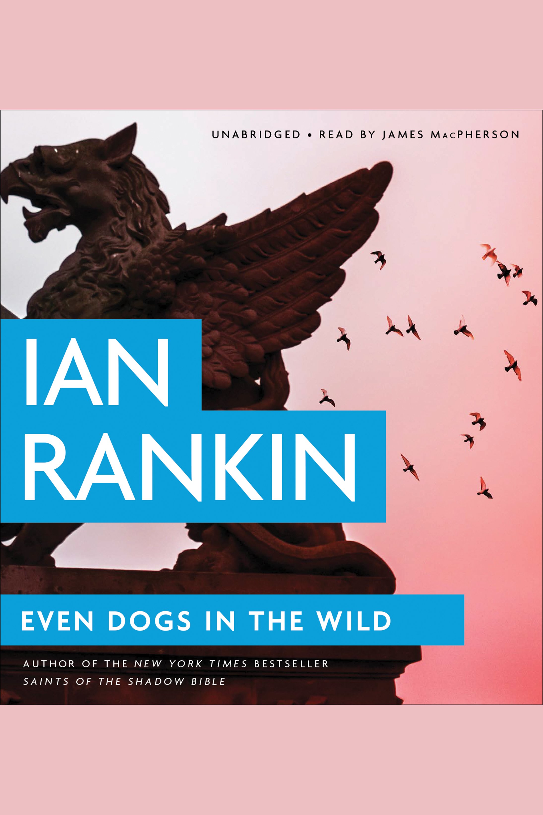 Image de couverture de Even Dogs in the Wild [electronic resource] :