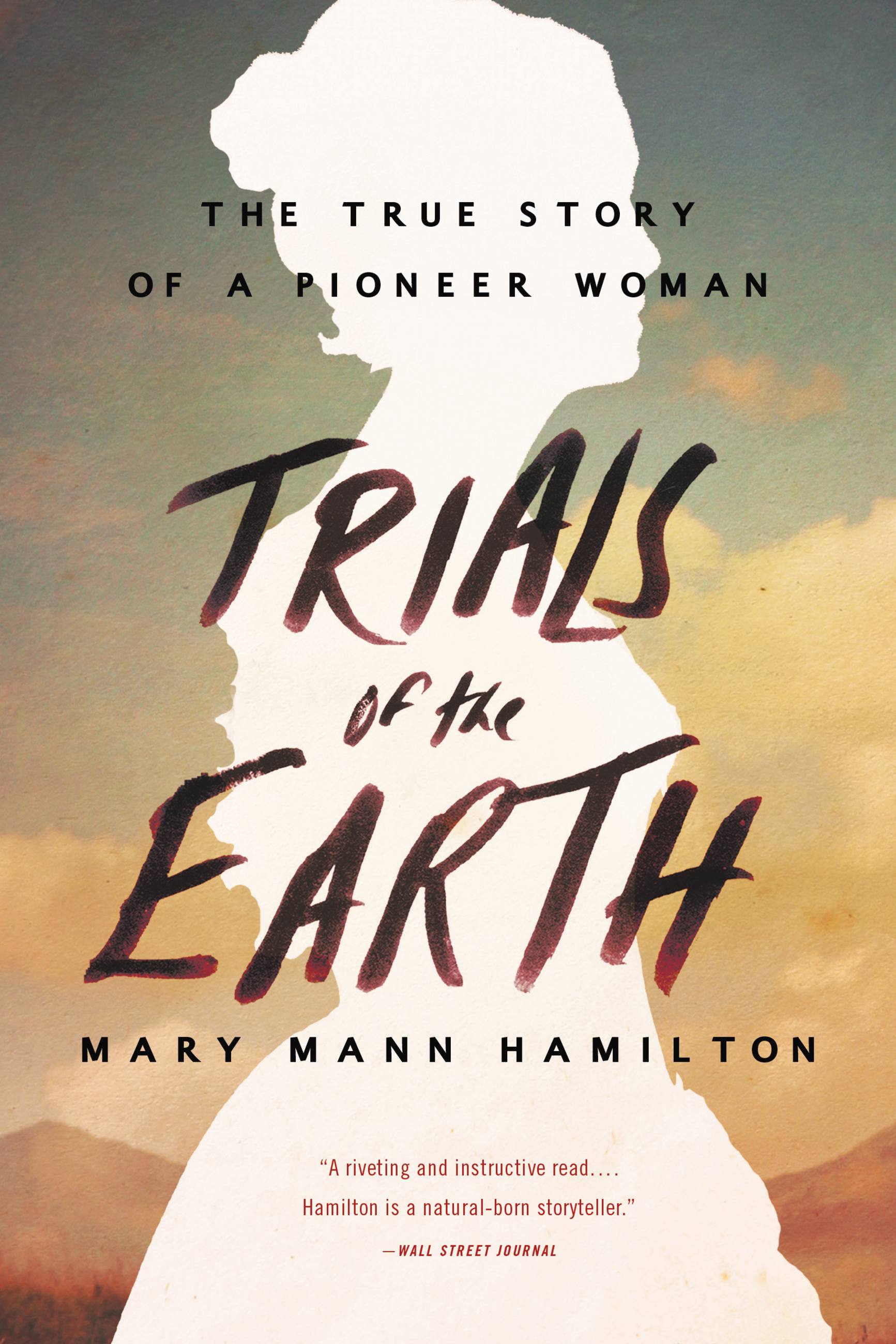 Umschlagbild für Trials of the Earth [electronic resource] : The True Story of a Pioneer Woman