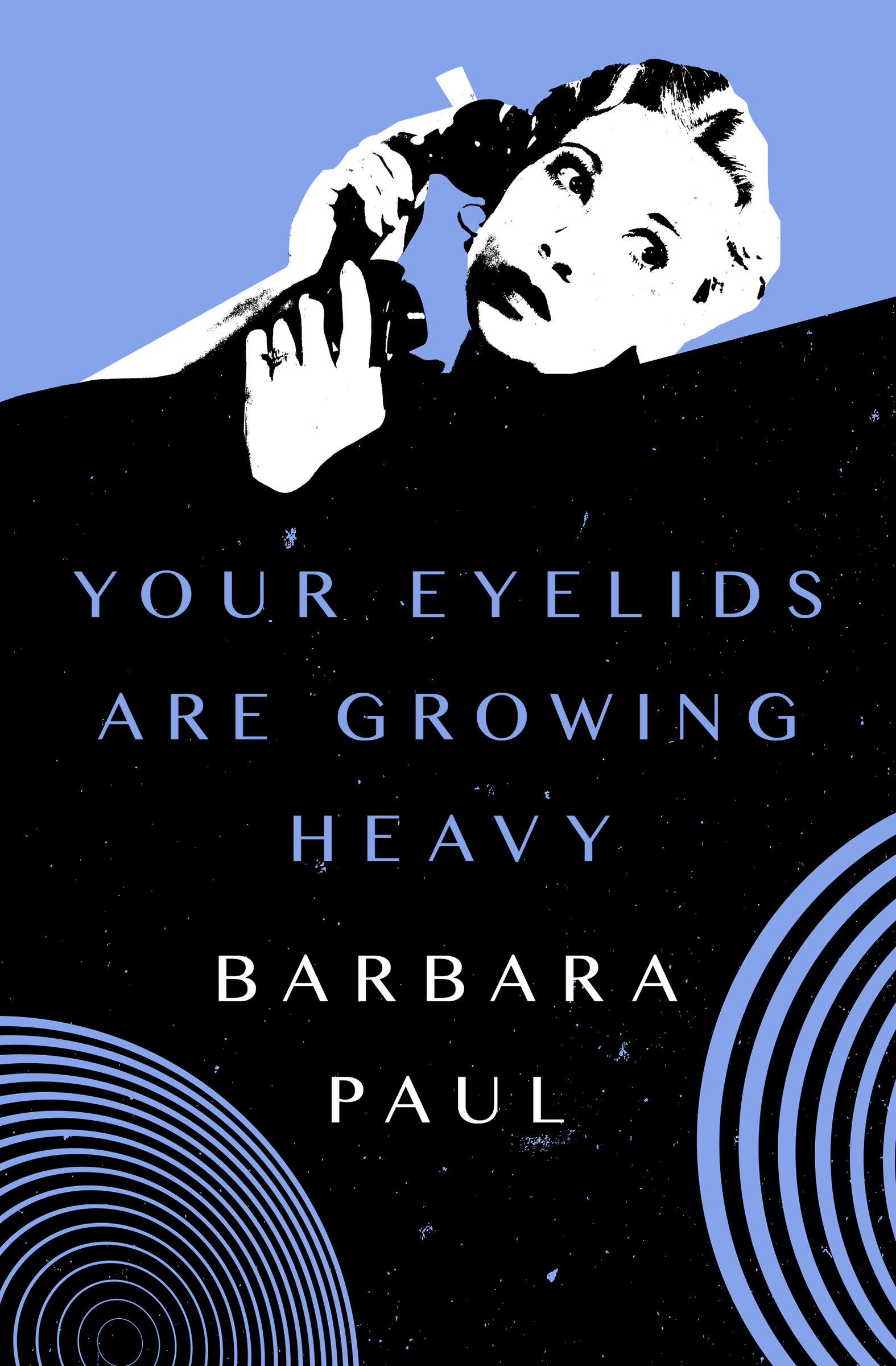 Image de couverture de Your Eyelids Are Growing Heavy [electronic resource] :