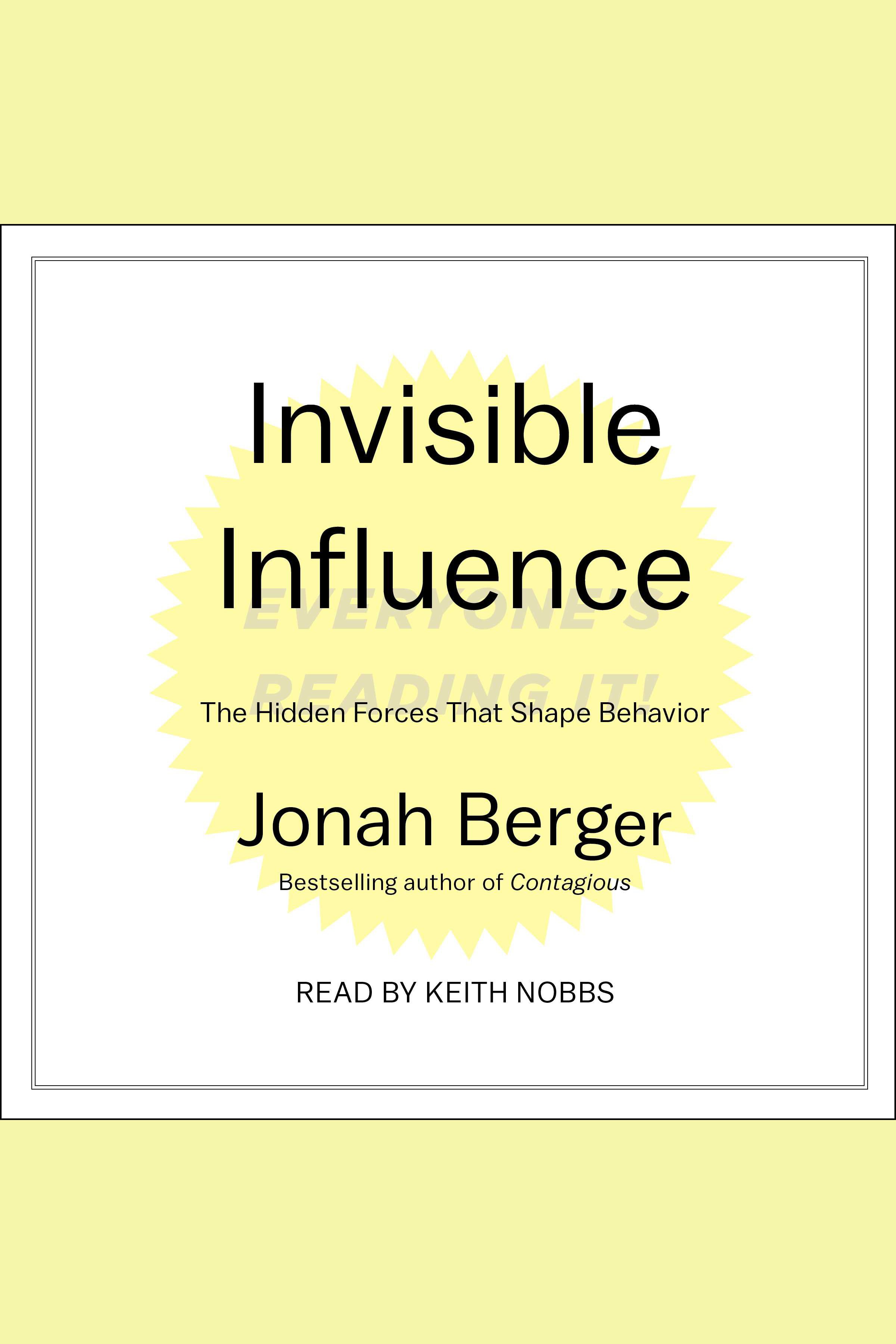 Cover image for Invisible Influence [electronic resource] : The Hidden Forces that Shape Behavior