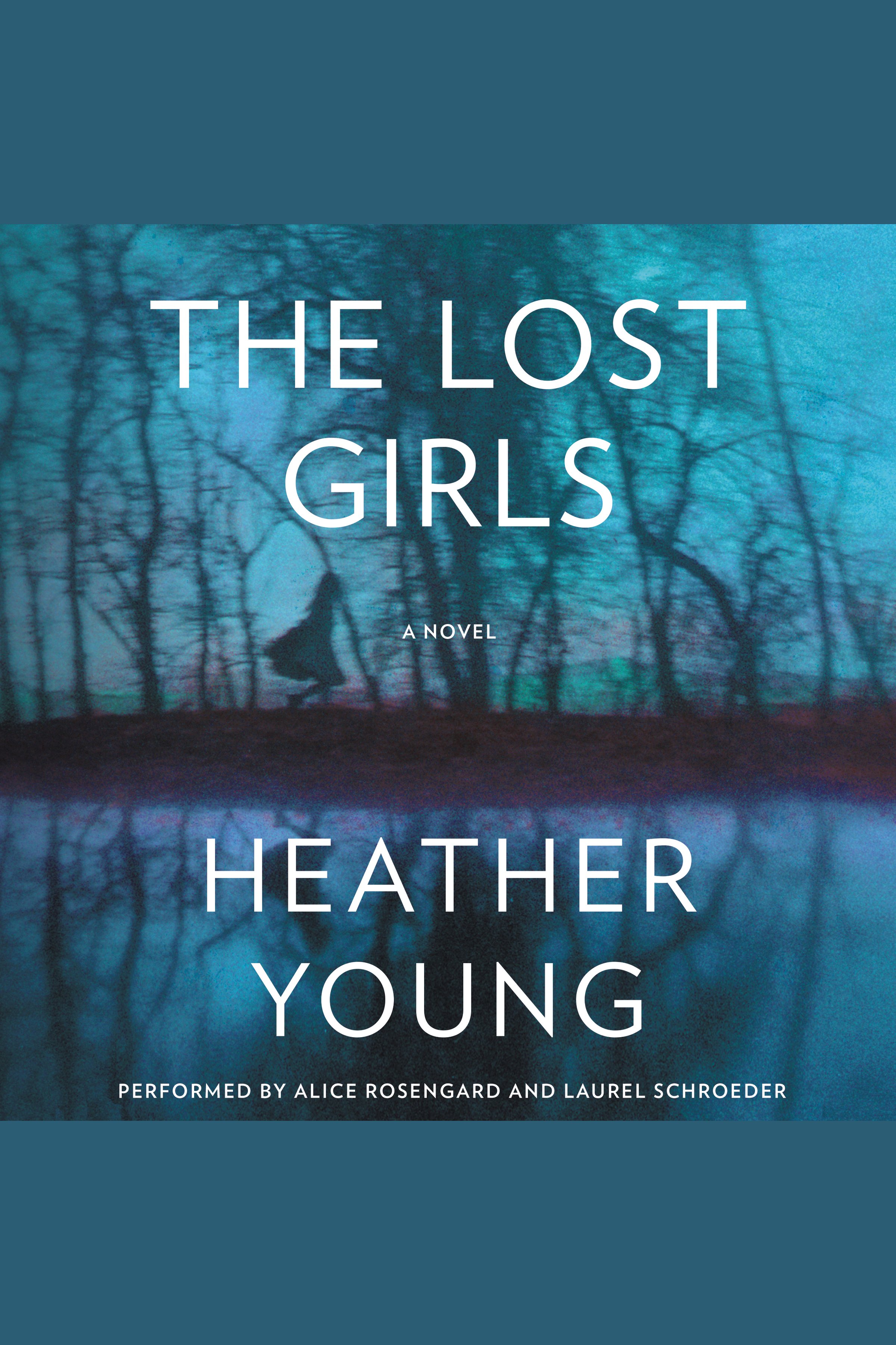 Image de couverture de The Lost Girls [electronic resource] :