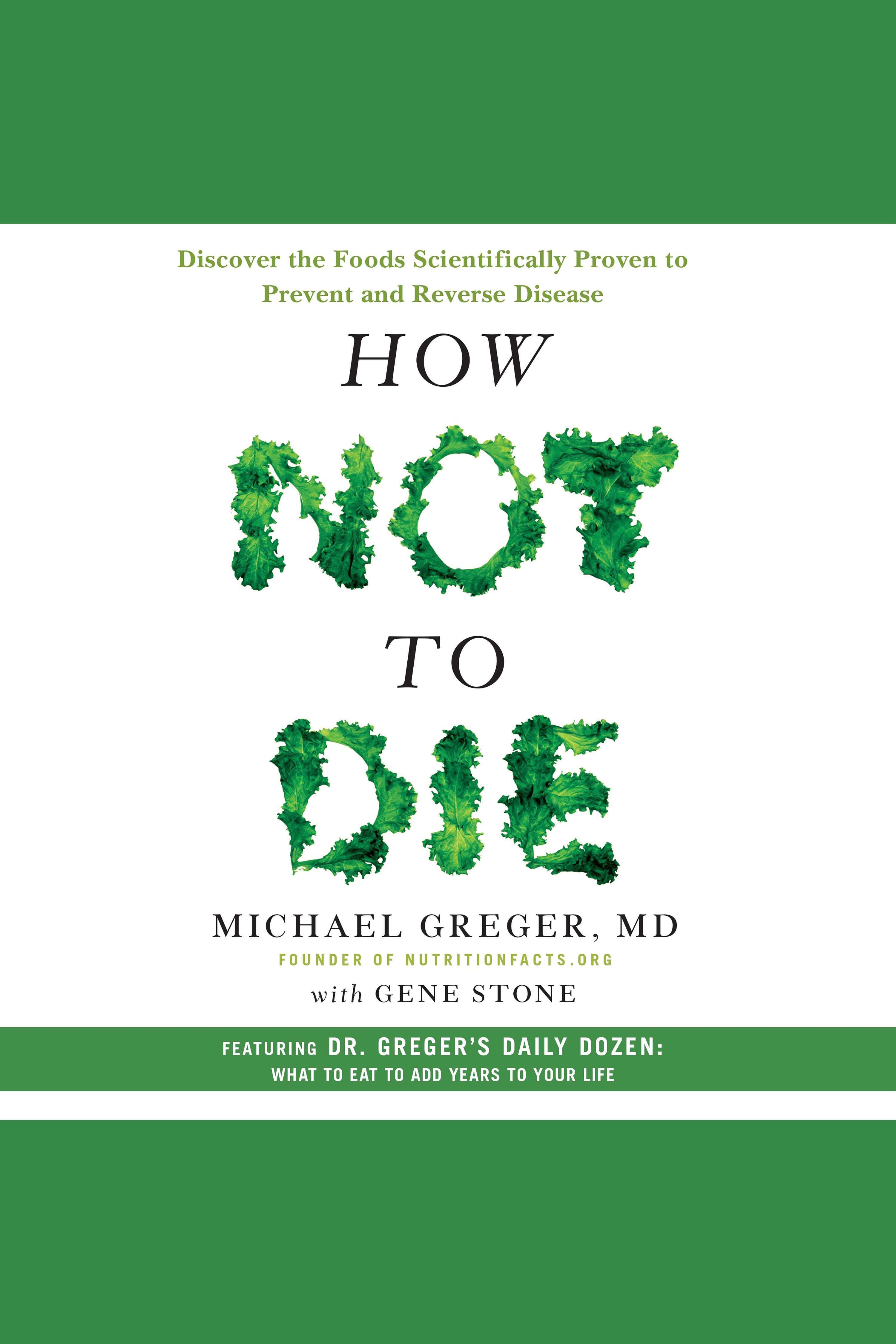 How Not to Die Discover the Foods Scientifically Proven to Prevent and Reverse Disease cover image