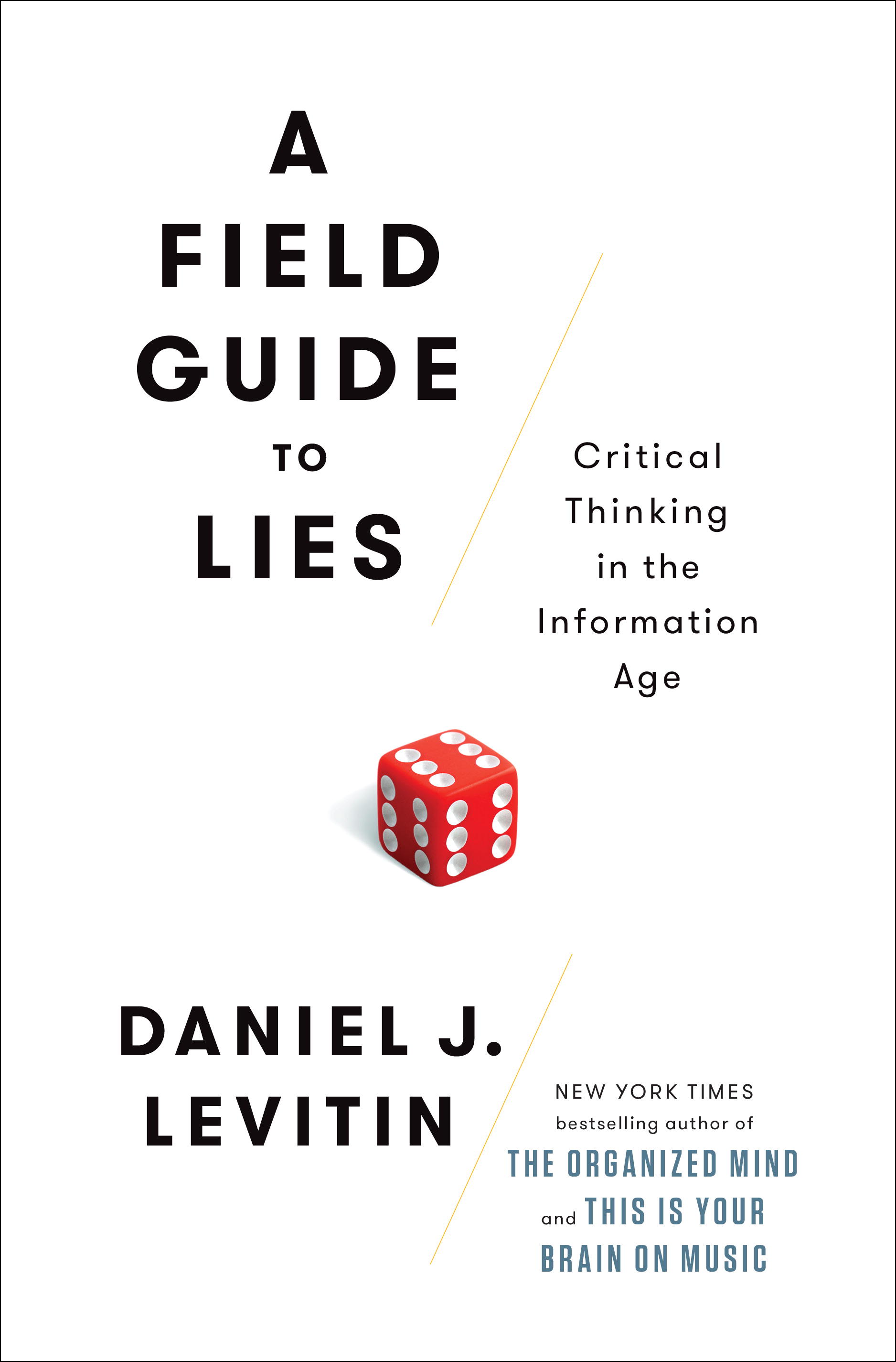 Cover image for A Field Guide to Lies [electronic resource] : Critical Thinking in the Information Age
