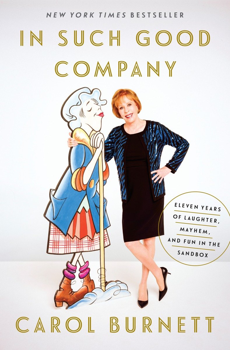 Cover image for In Such Good Company [electronic resource] : Eleven Years of Laughter, Mayhem, and Fun in the Sandbox