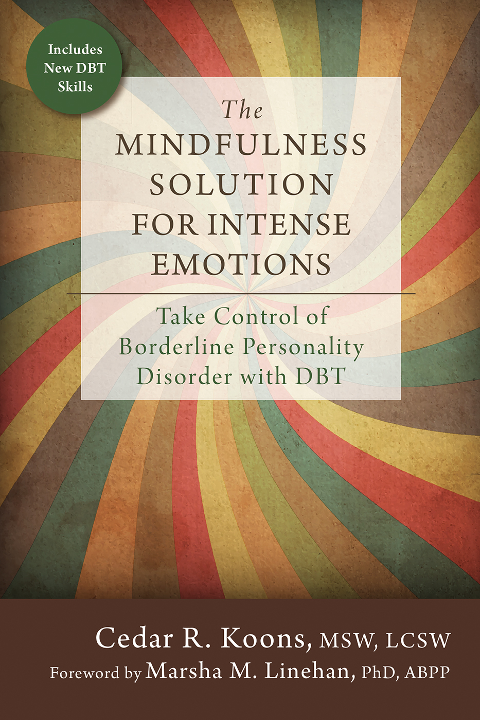 Image de couverture de The Mindfulness Solution for Intense Emotions [electronic resource] : Take Control of Borderline Personality Disorder with DBT
