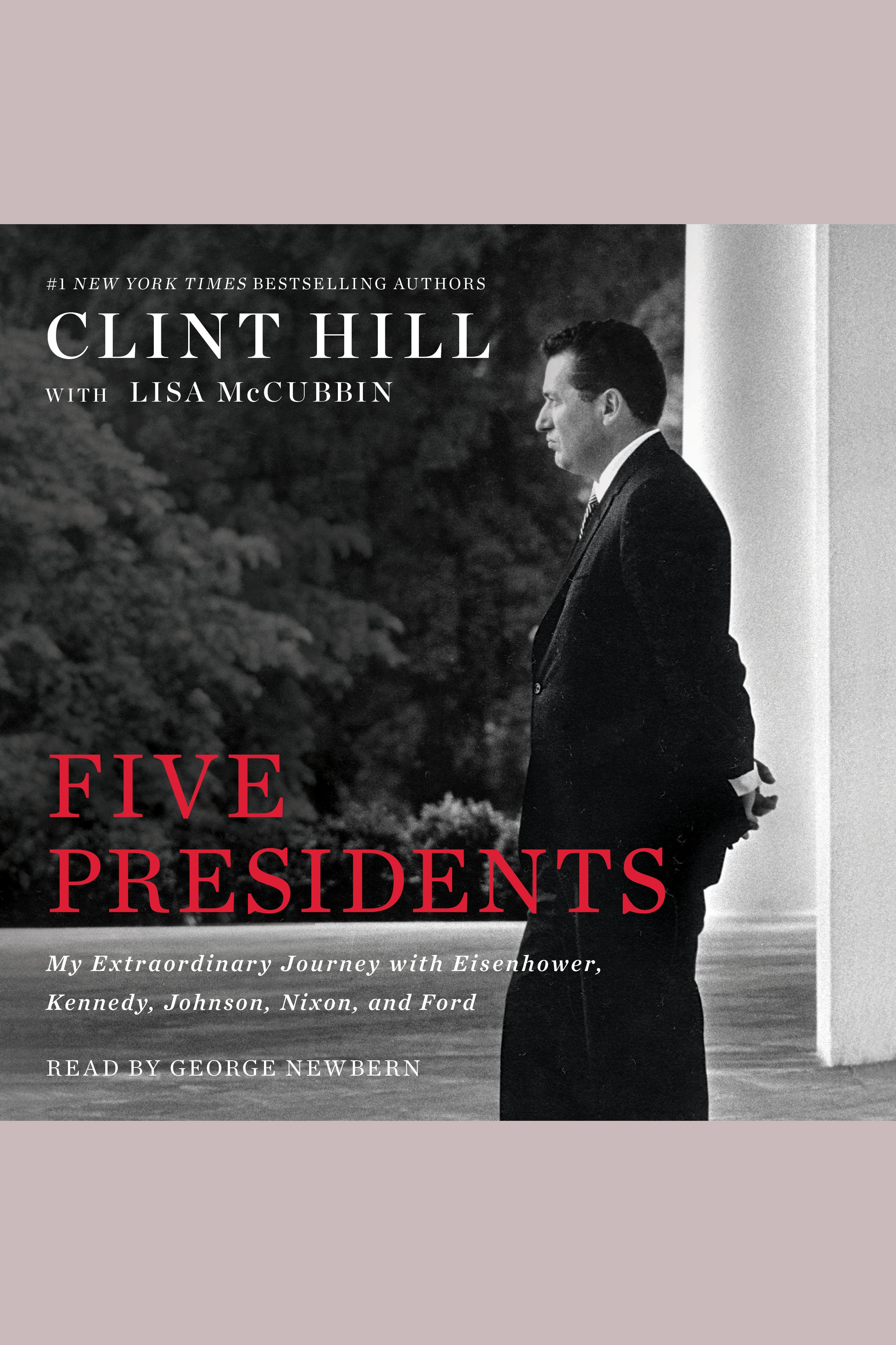 Cover image for Five Presidents [electronic resource] : My Extraordinary Journey with Eisenhower, Kennedy, Johnson, Nixon, and Ford