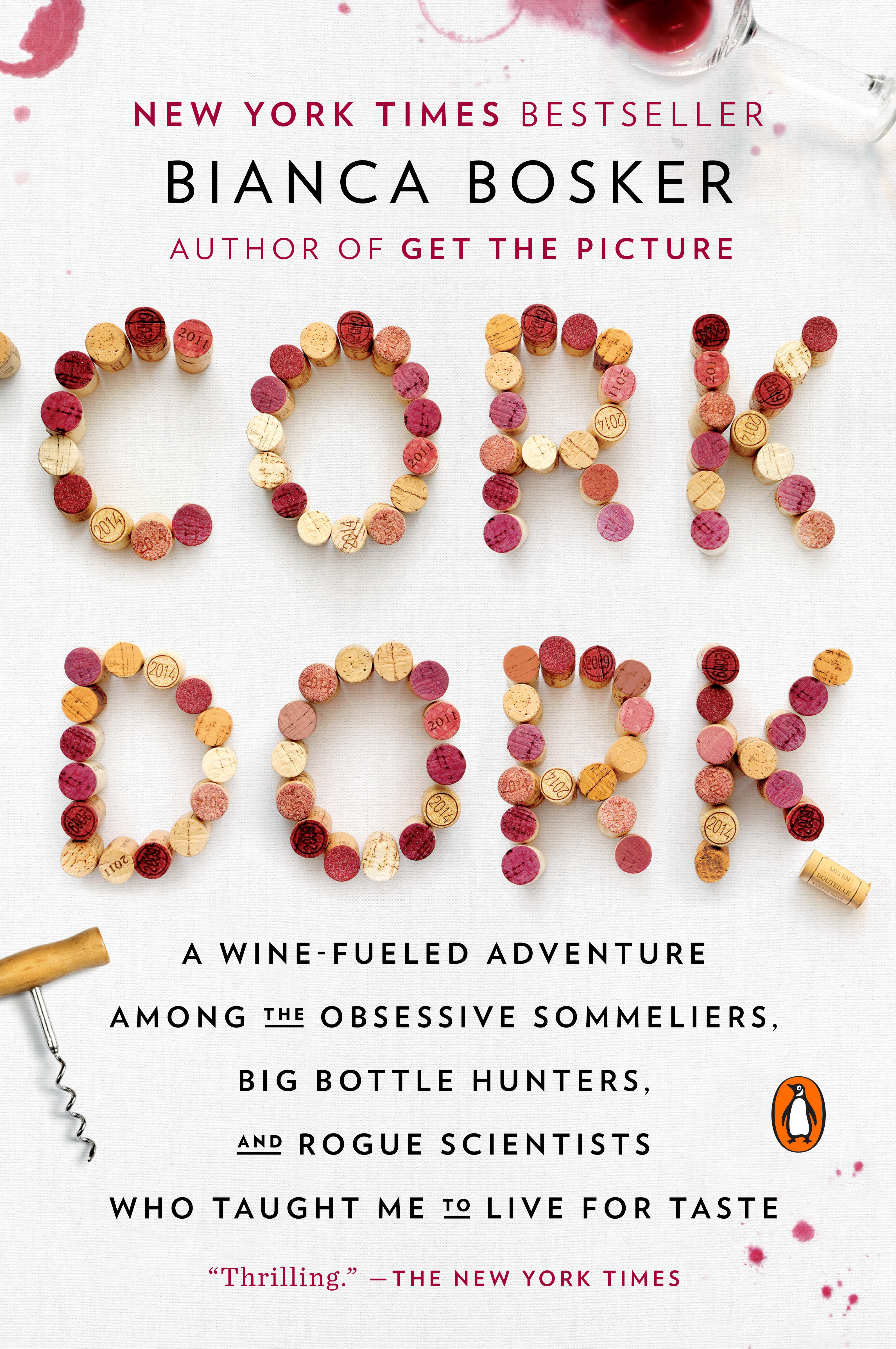 Cork dork a wine-fueled adventure among the obsessive sommeliers, big bottle hunters, and rogue scientists who taught me to live for taste cover image