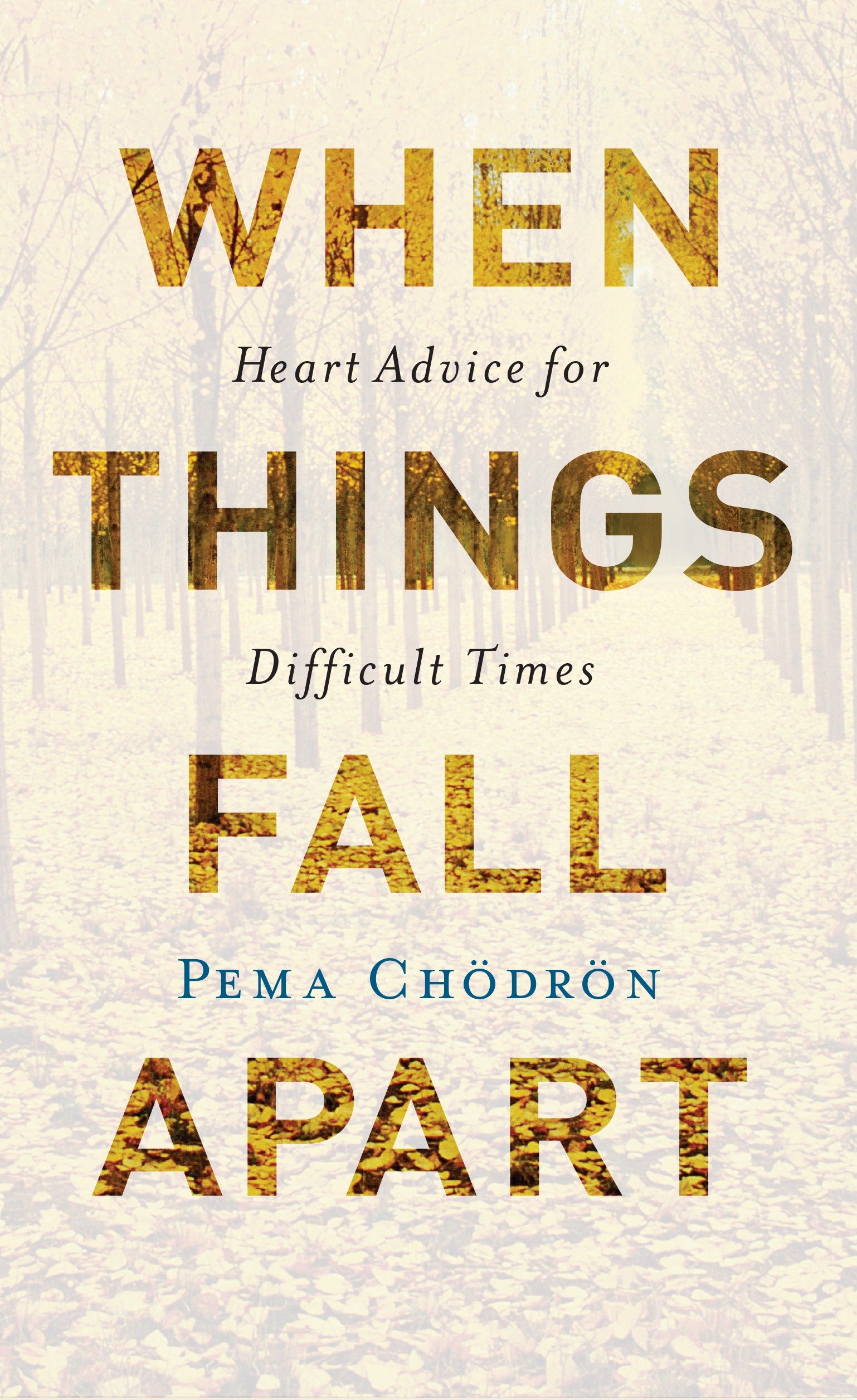 When things fall apart heart advice for difficult times cover image