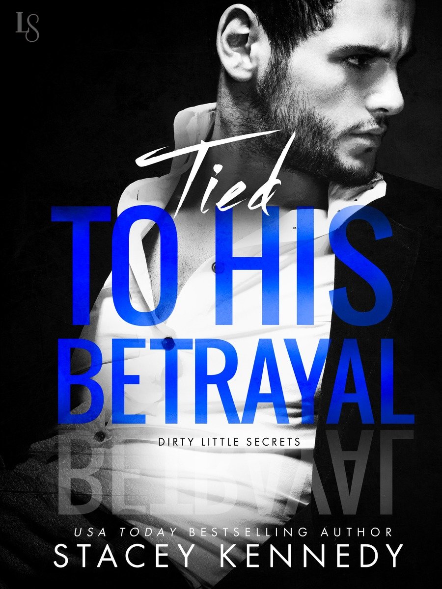 Imagen de portada para Tied to His Betrayal [electronic resource] : A Dirty Little Secrets Novel