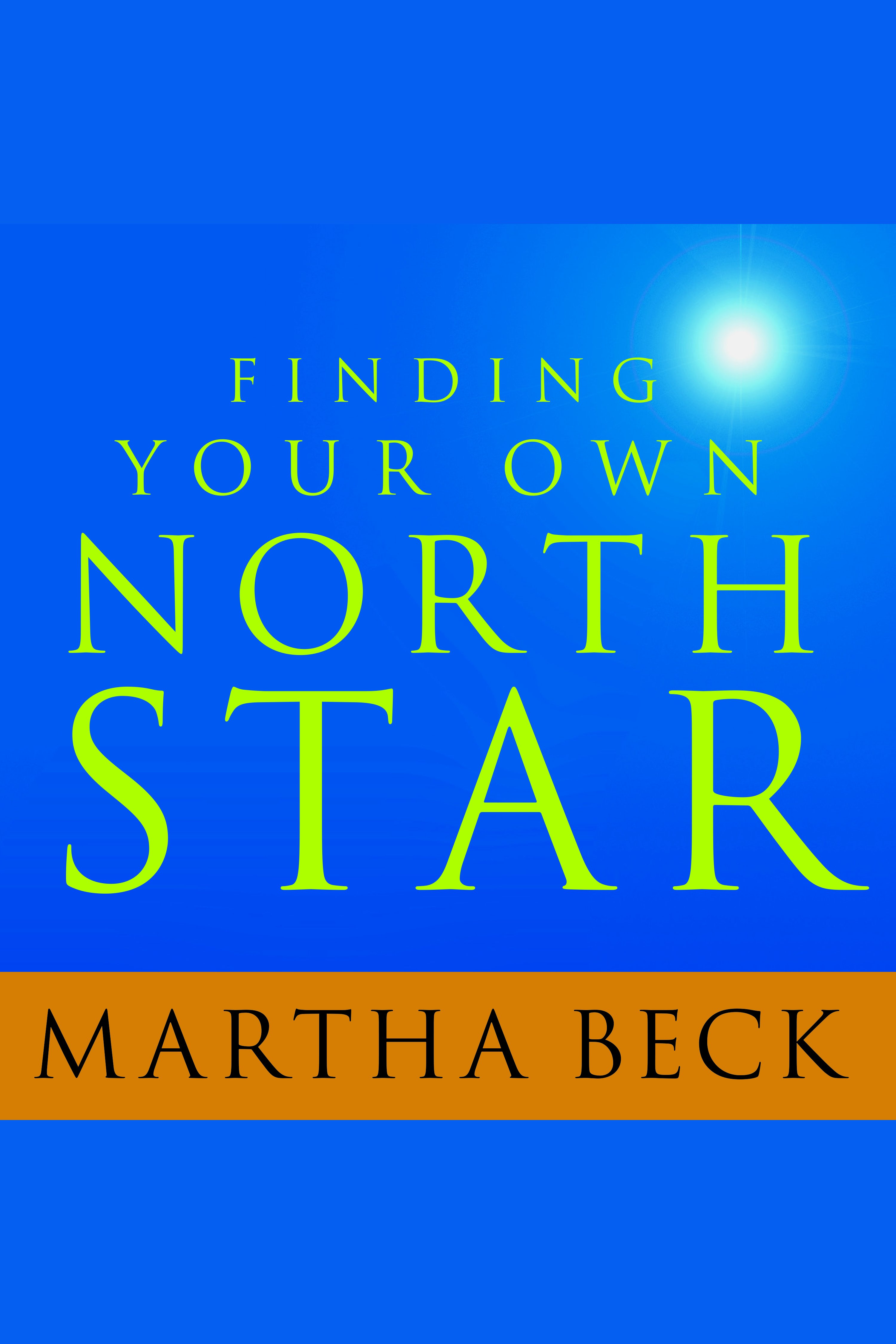 Finding Your Own North Star Claiming the Life You Were Meant to Live cover image
