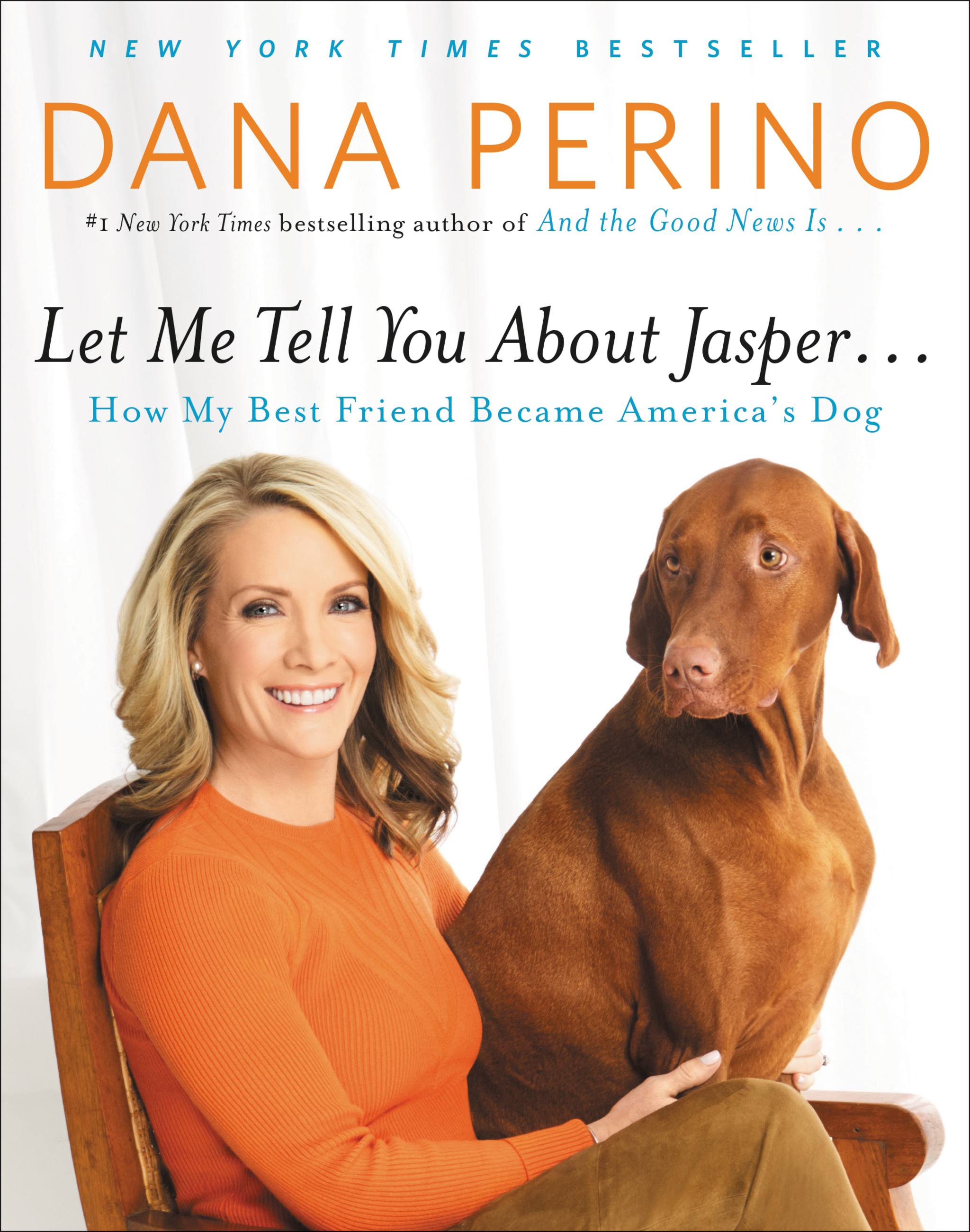 Image de couverture de Let Me Tell You about Jasper . . . [electronic resource] : How My Best Friend Became America's Dog