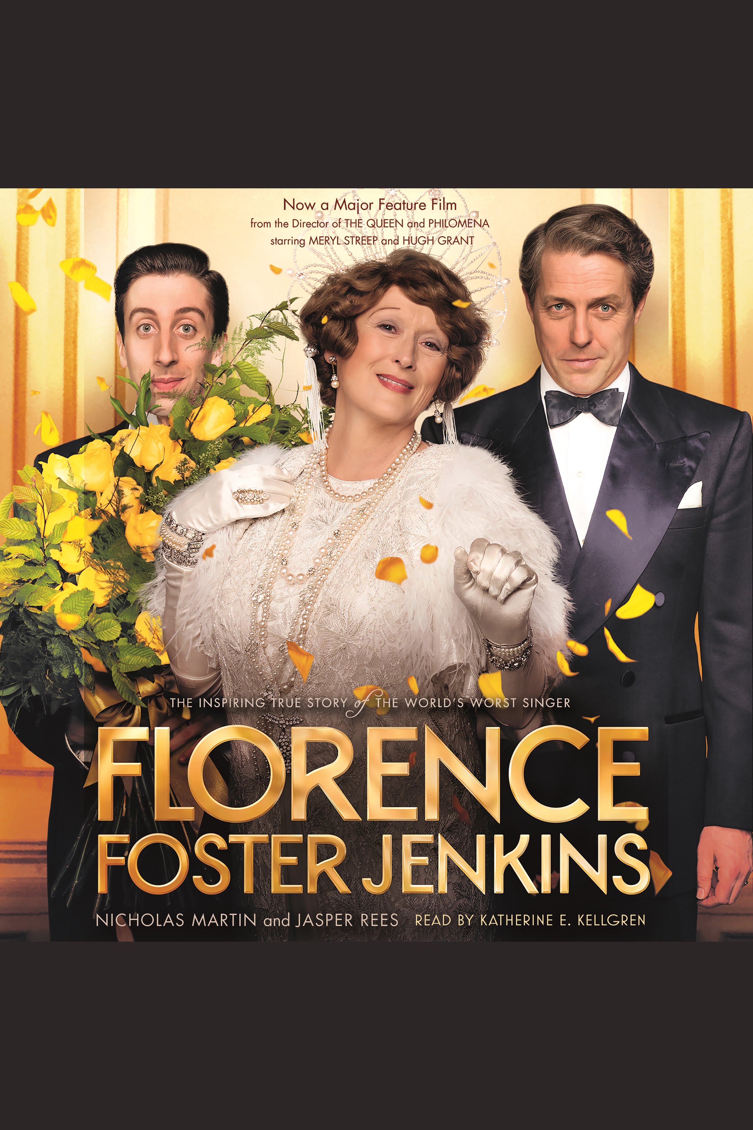 Cover image for Florence Foster Jenkins [electronic resource] : The Inspiring True Story of the World's Worst Singer