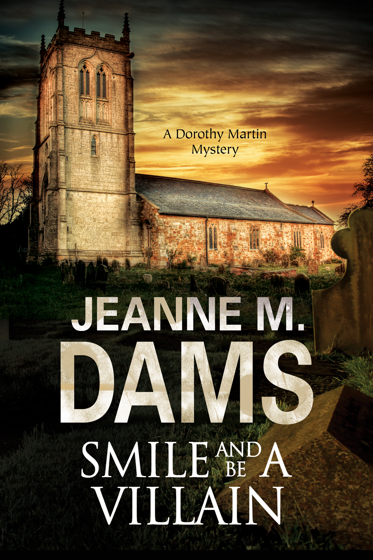 Cover image for Smile and be a Villain [electronic resource] : A Dorothy Martin Investigation