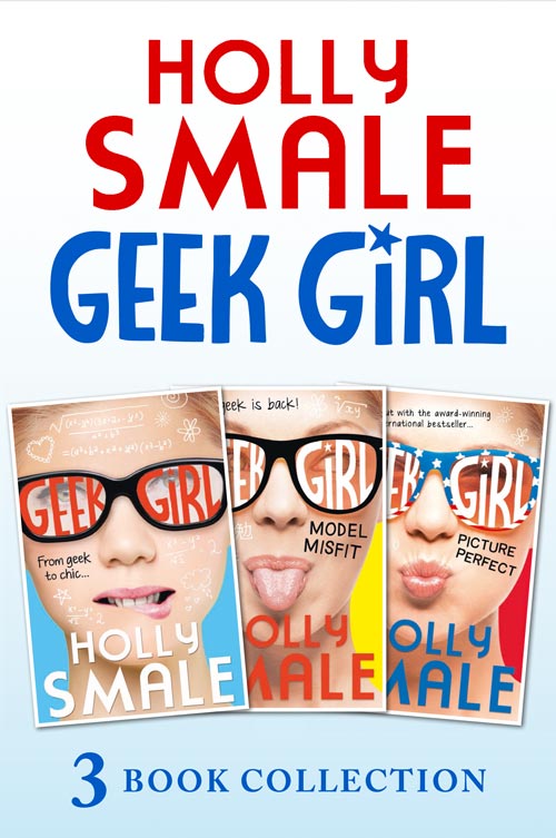 Geek girl : 1-3 book collection
