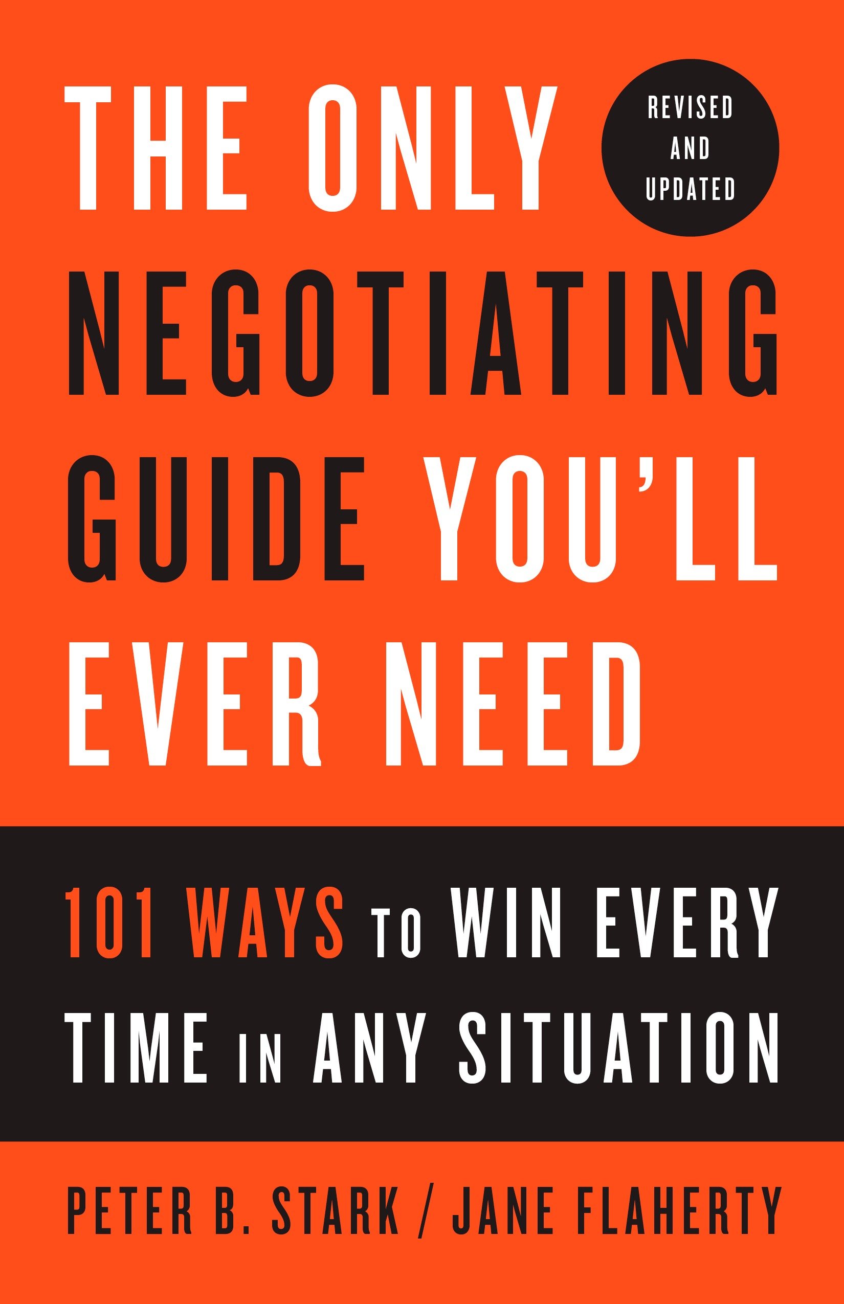 The only negotiating guide you'll ever need 101 ways to win every time in any situation cover image