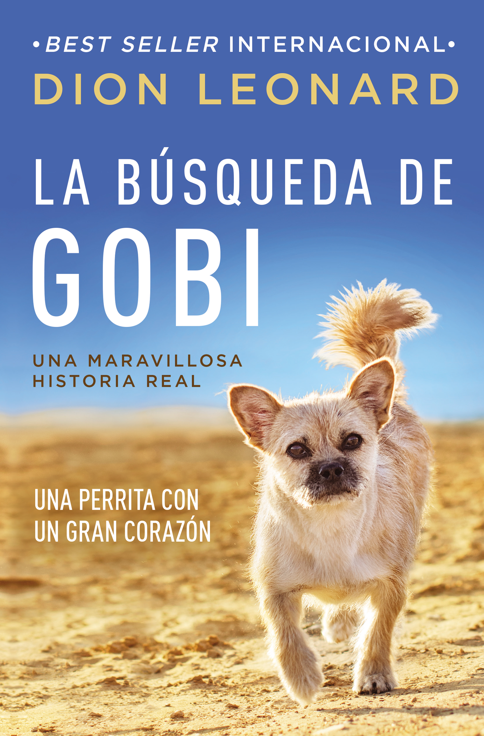Cover image for La búsqueda de Gobi [electronic resource] : Un perrrita con un gran corazón (Una maravillos historia real)