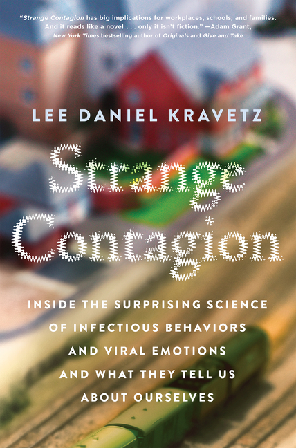 Strange contagion inside the surprising science of infectious behaviors and viral emotions and what they tell us about ourselves cover image