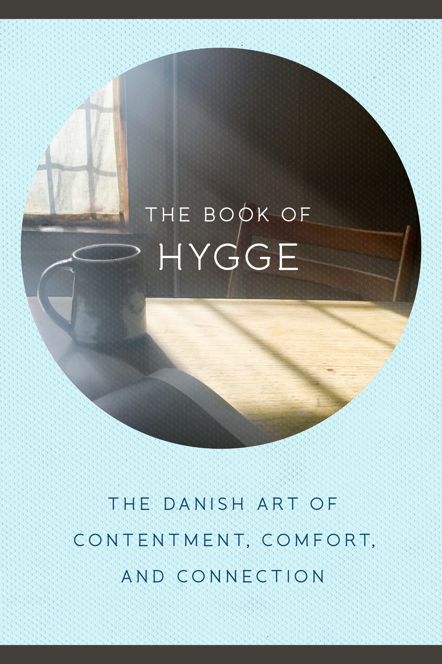 Cover image for The Book of Hygge [electronic resource] :