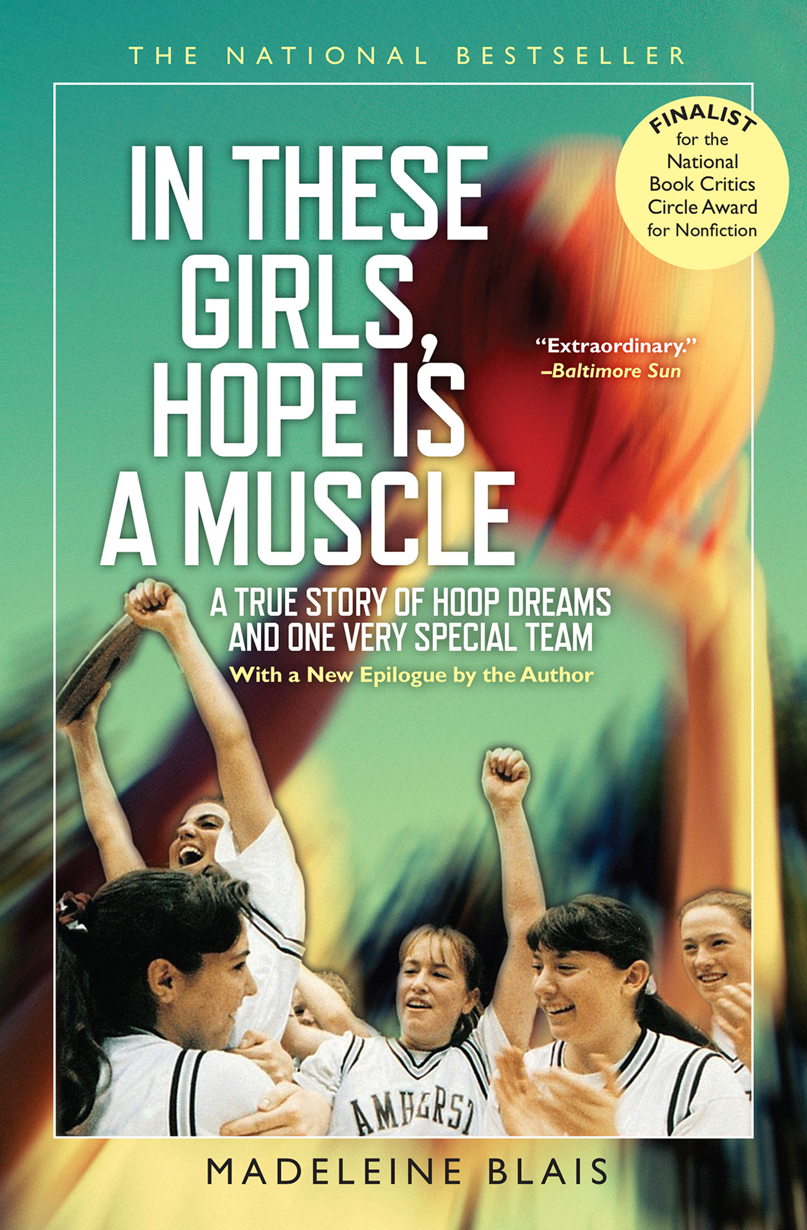 In These Girls, Hope Is a Muscle A True Story of Hoop Dreams and One Very Special Team cover image