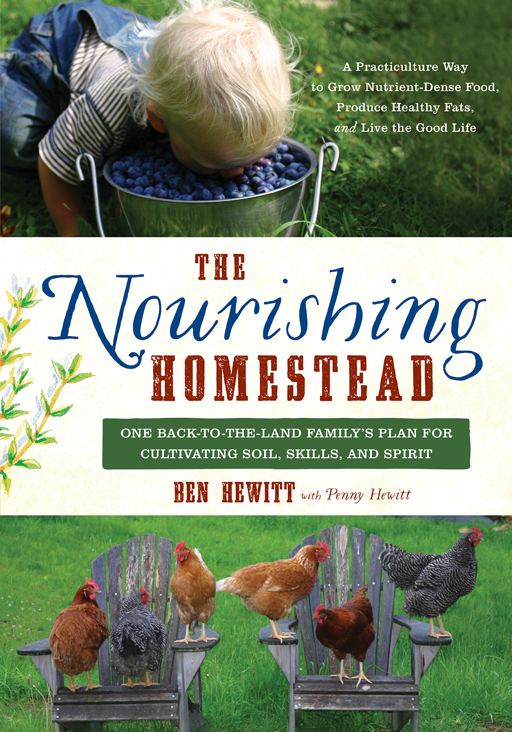 The nourishing homestead one back-to-the-land family's plan for cultivating soil, skills, and spirit cover image
