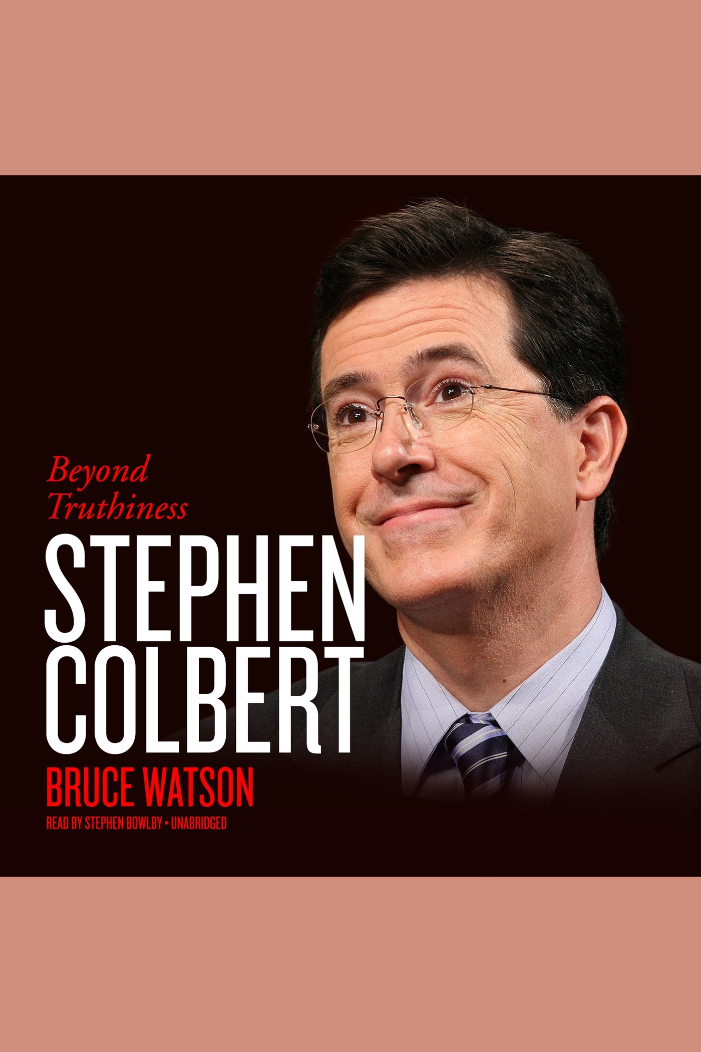 Cover image for Stephen Colbert [electronic resource] : Beyond Truthiness