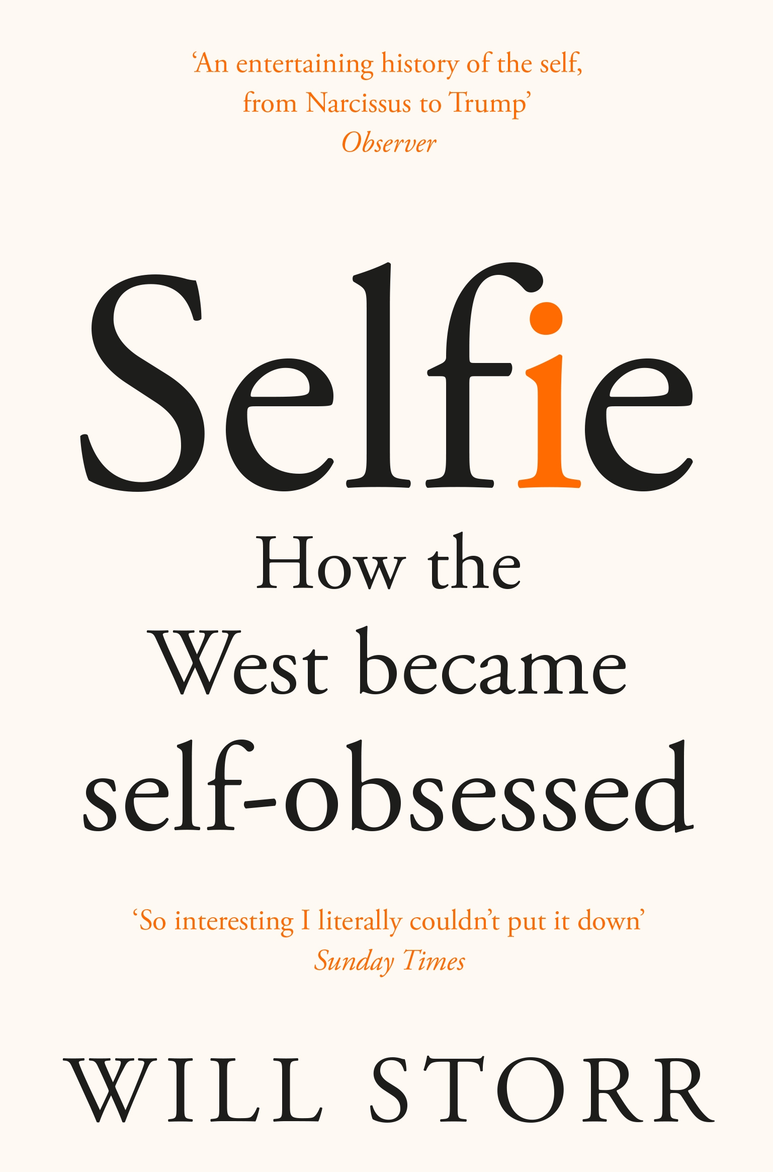 Selfie : how we became so self-obsessed and what it's doing to us