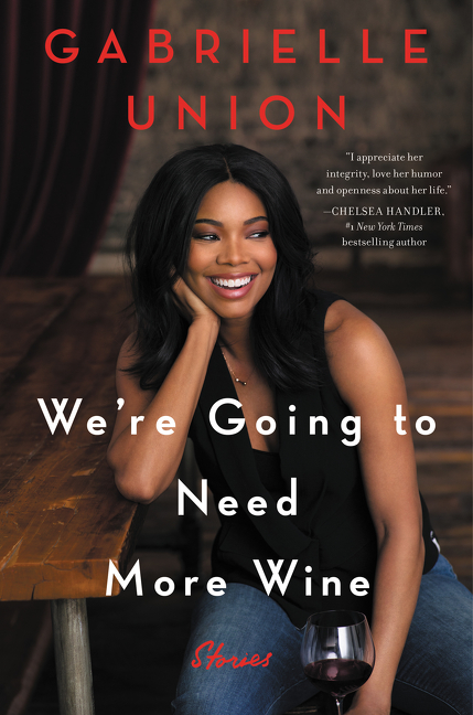 Imagen de portada para We're Going to Need More Wine [electronic resource] : Stories That Are Funny, Complicated, and True