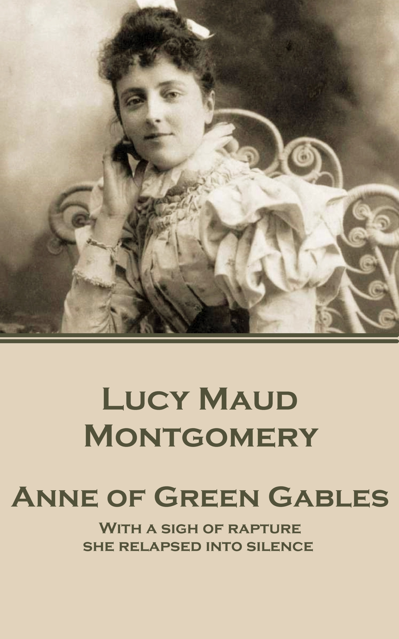 Anne of Green Gables : with a sigh of rapture she relapsed into silence